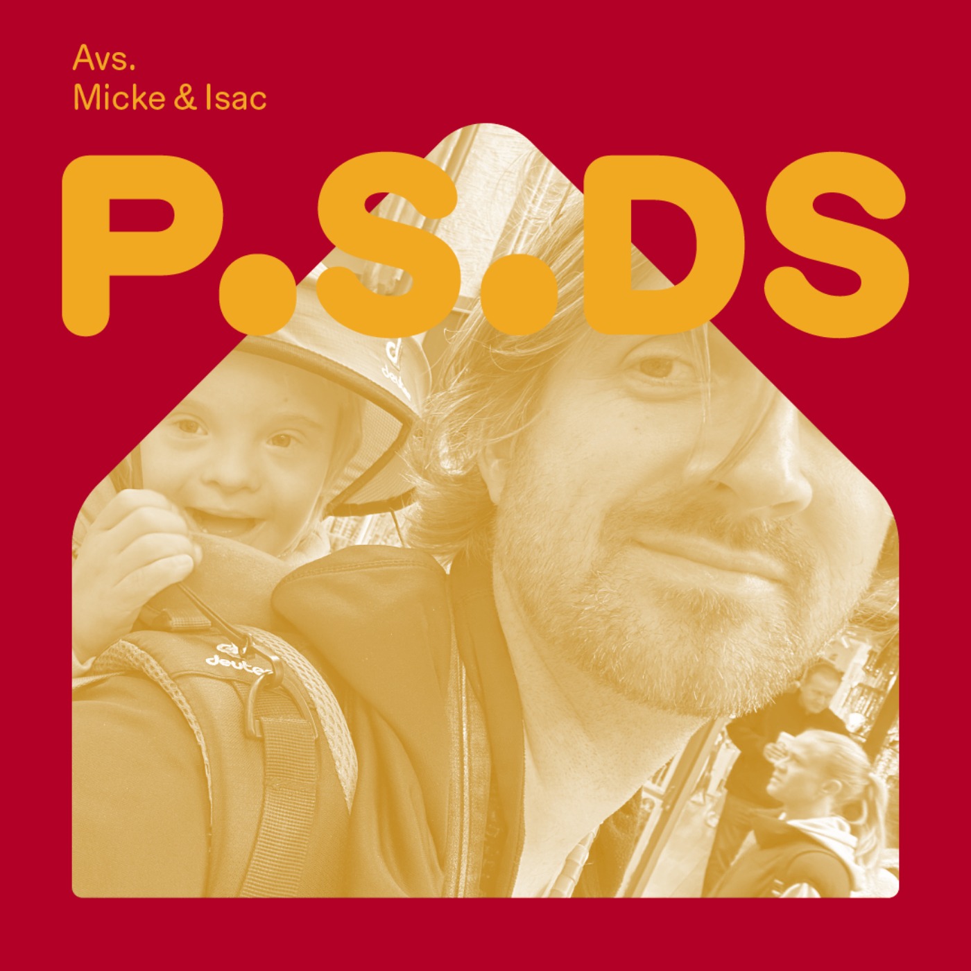 P.S.DS - En podcast om Downs syndrom och familjeliv