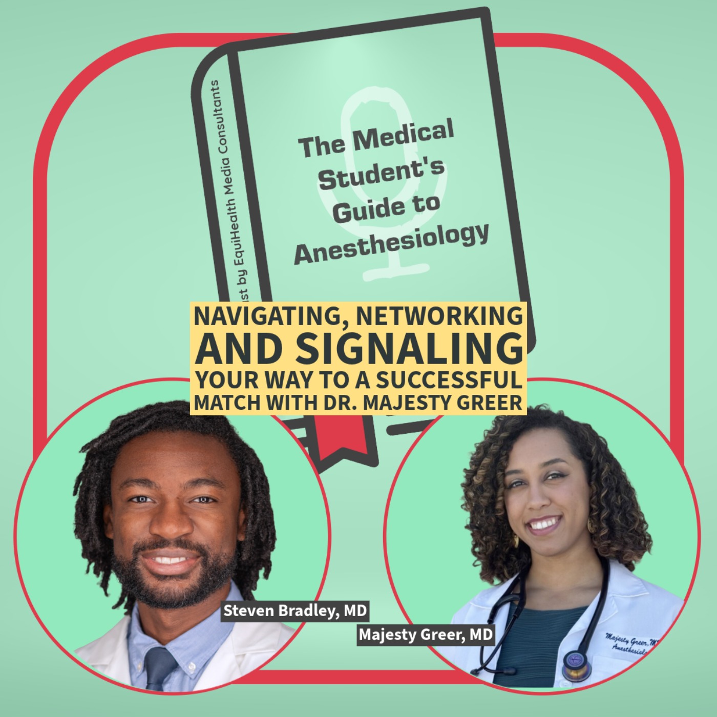 Navigating, Networking and Signaling Your Way to a Successful Match with Dr. Majesty Greer episode artwork