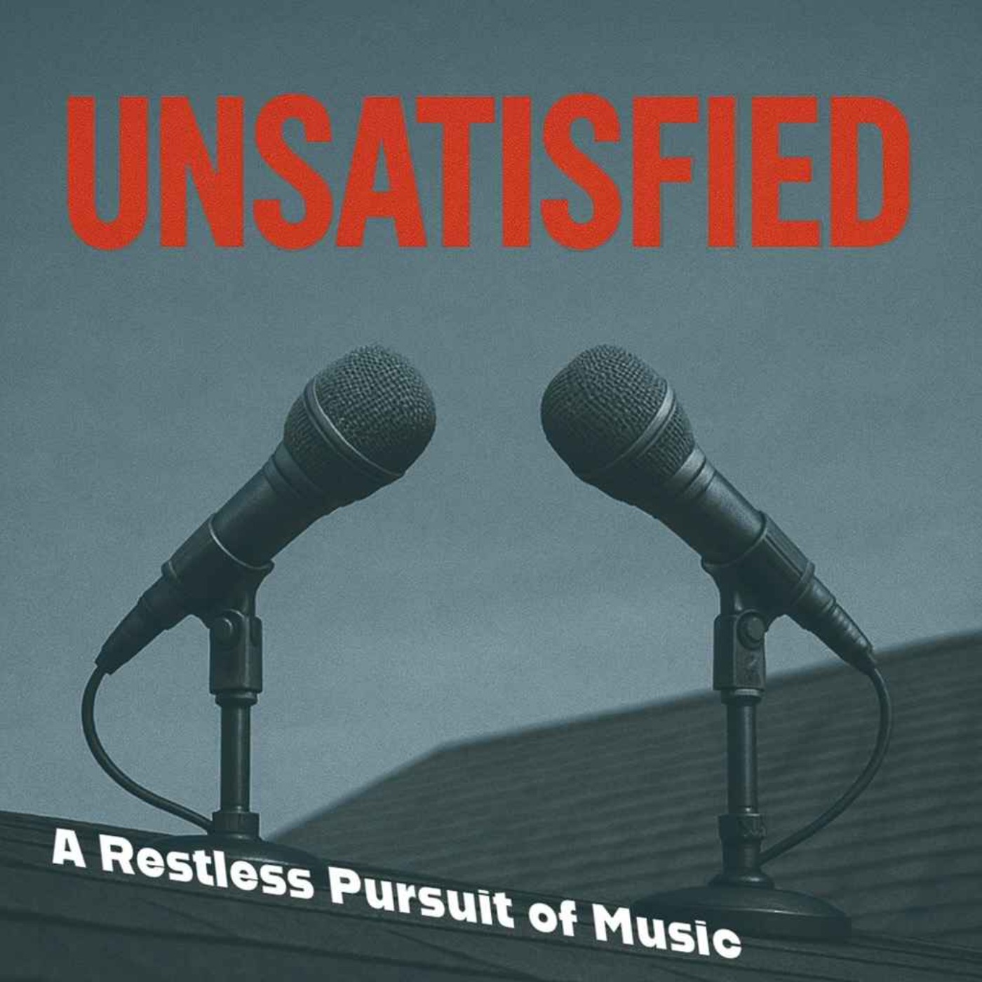 Unsatisfied: A Restless Pursuit of Music