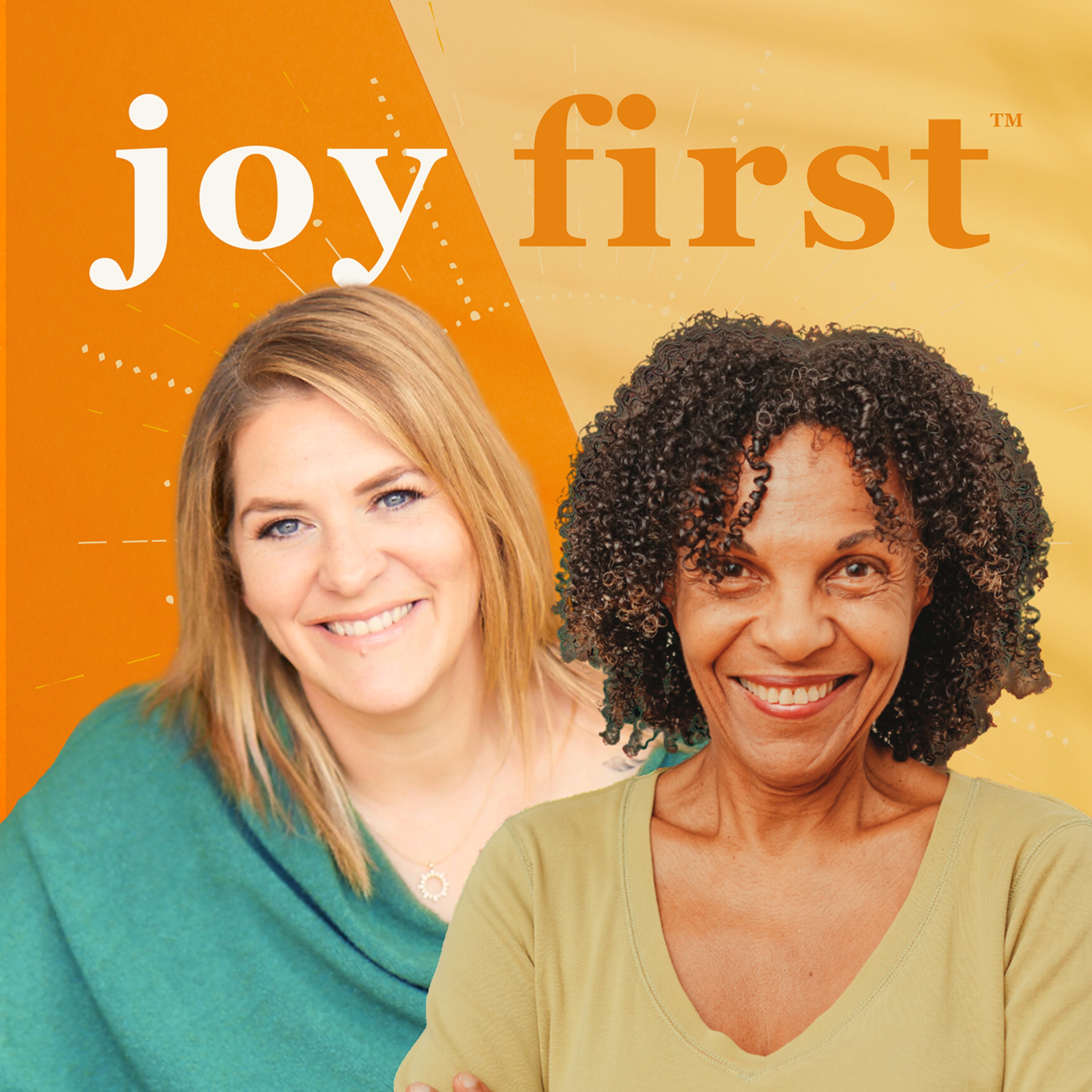 Joy First®
