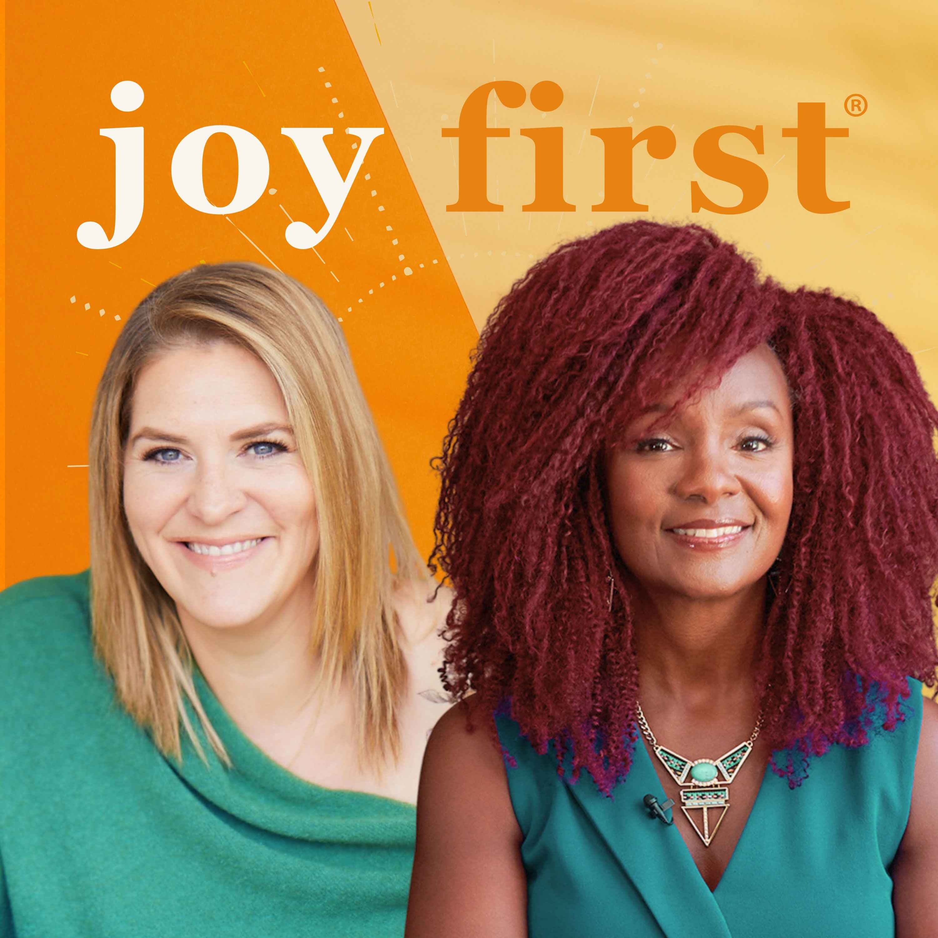 Joy First®