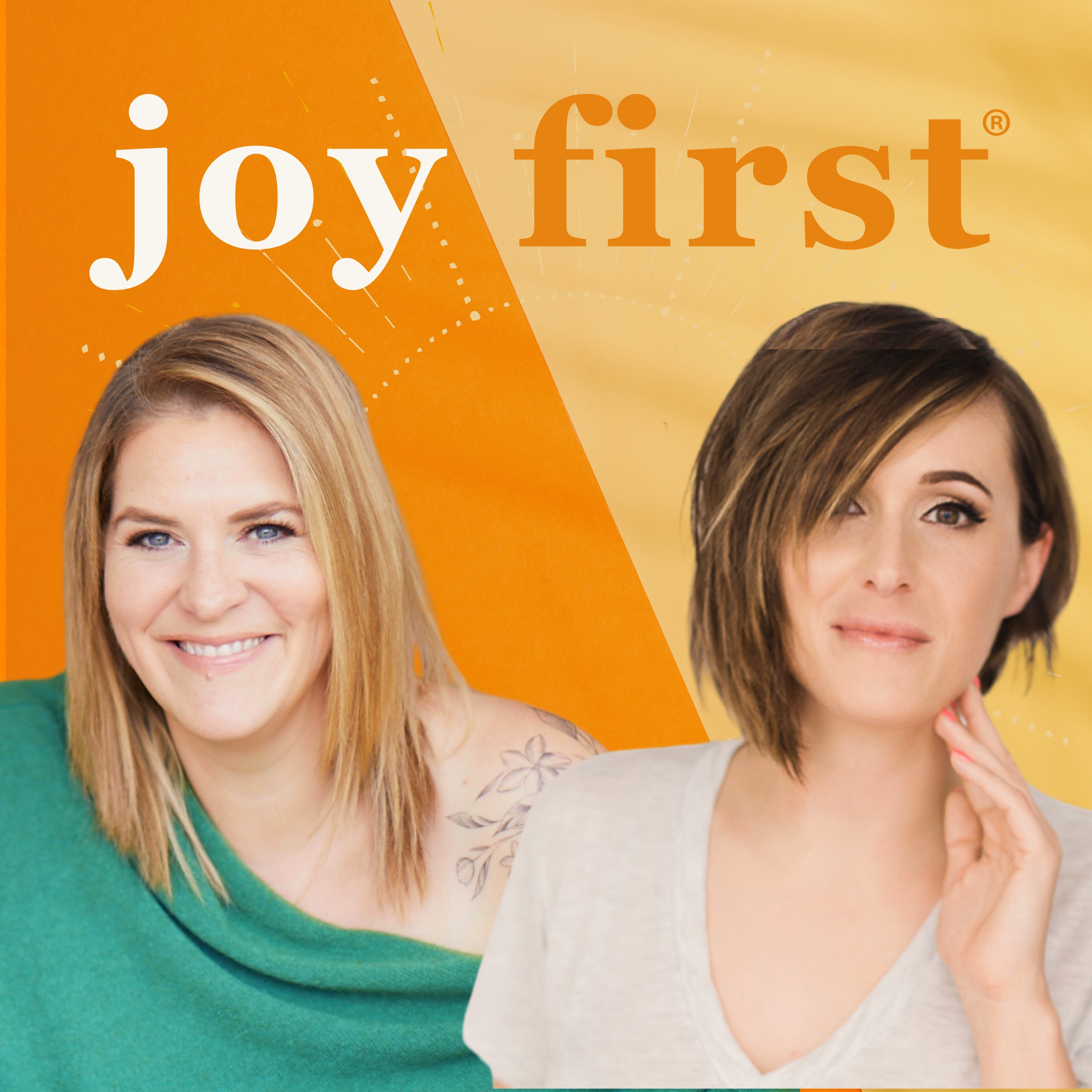 Joy First®