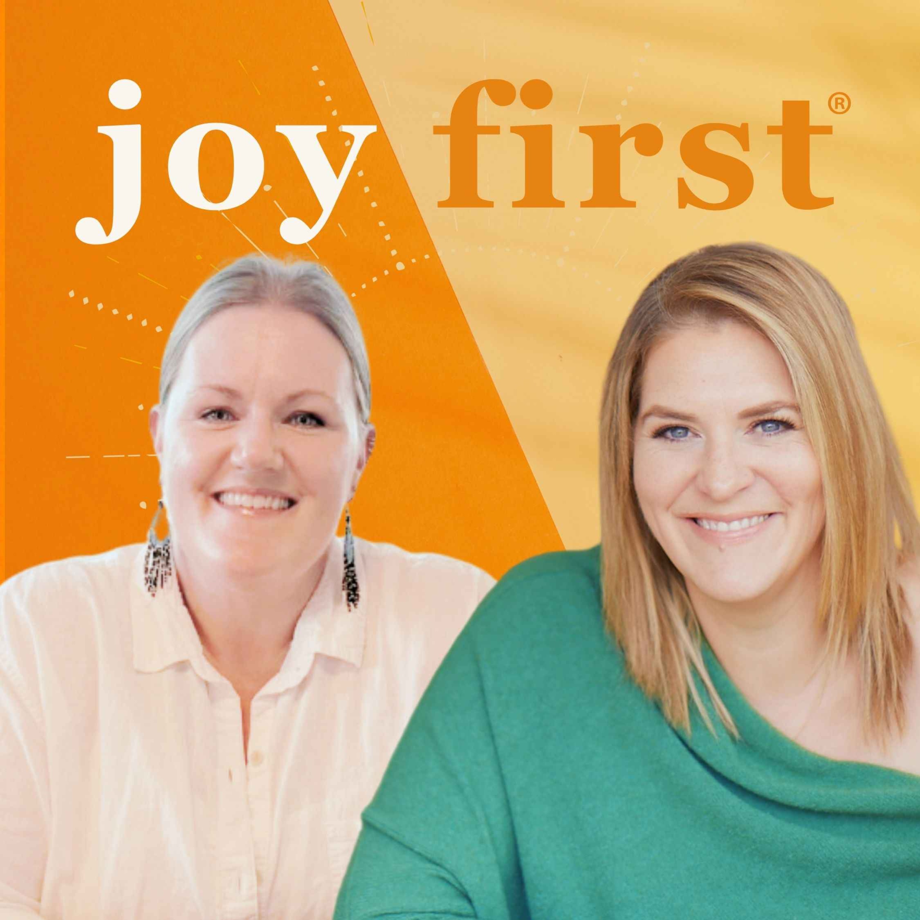 Joy First®