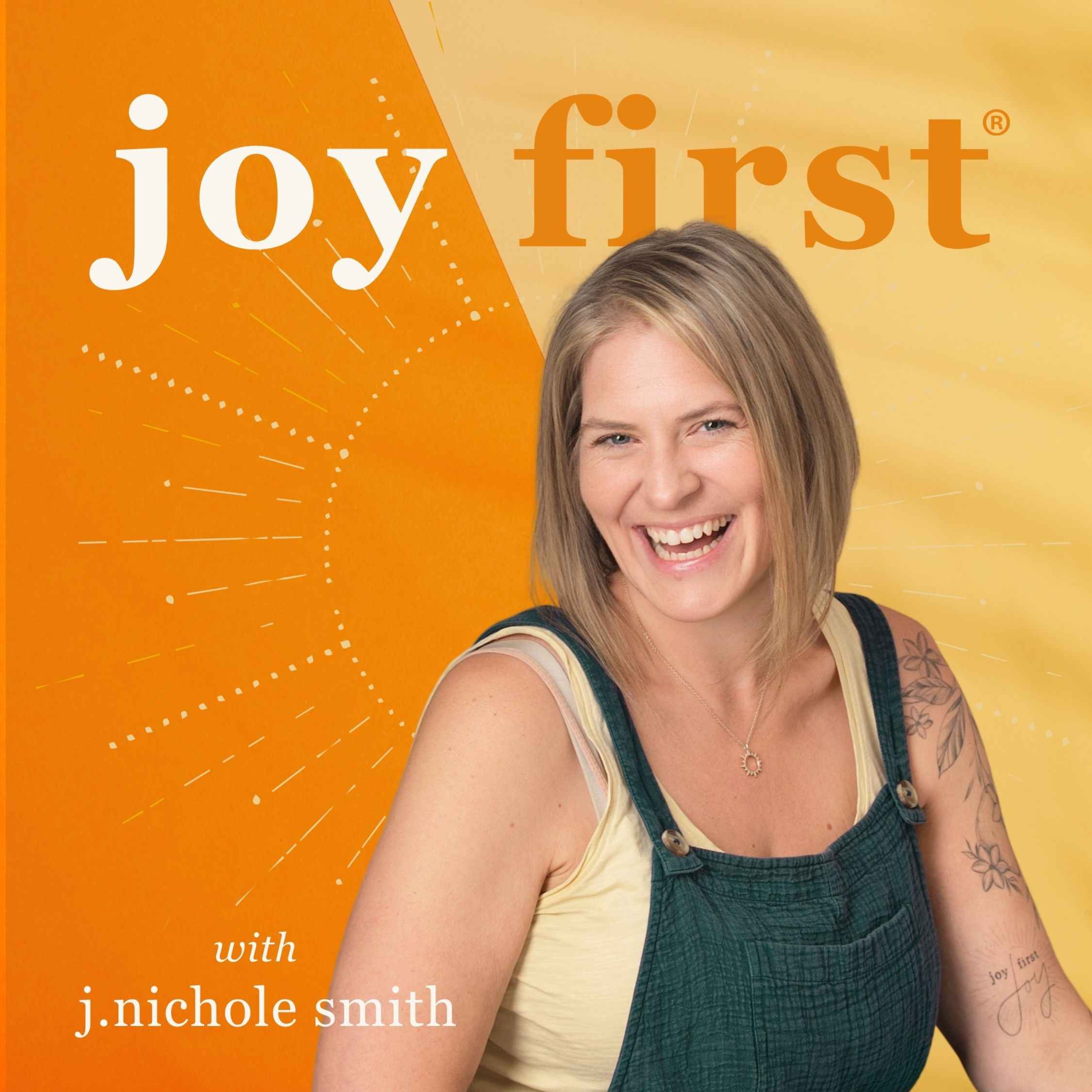 Joy First®