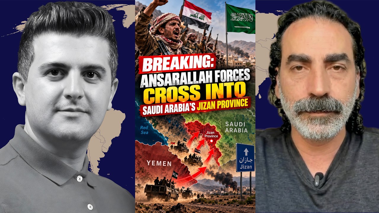 Laith Marouf: BREAKING: Ansarallah Forces Cross Into Saudi Arabia's Jizan Province episode artwork