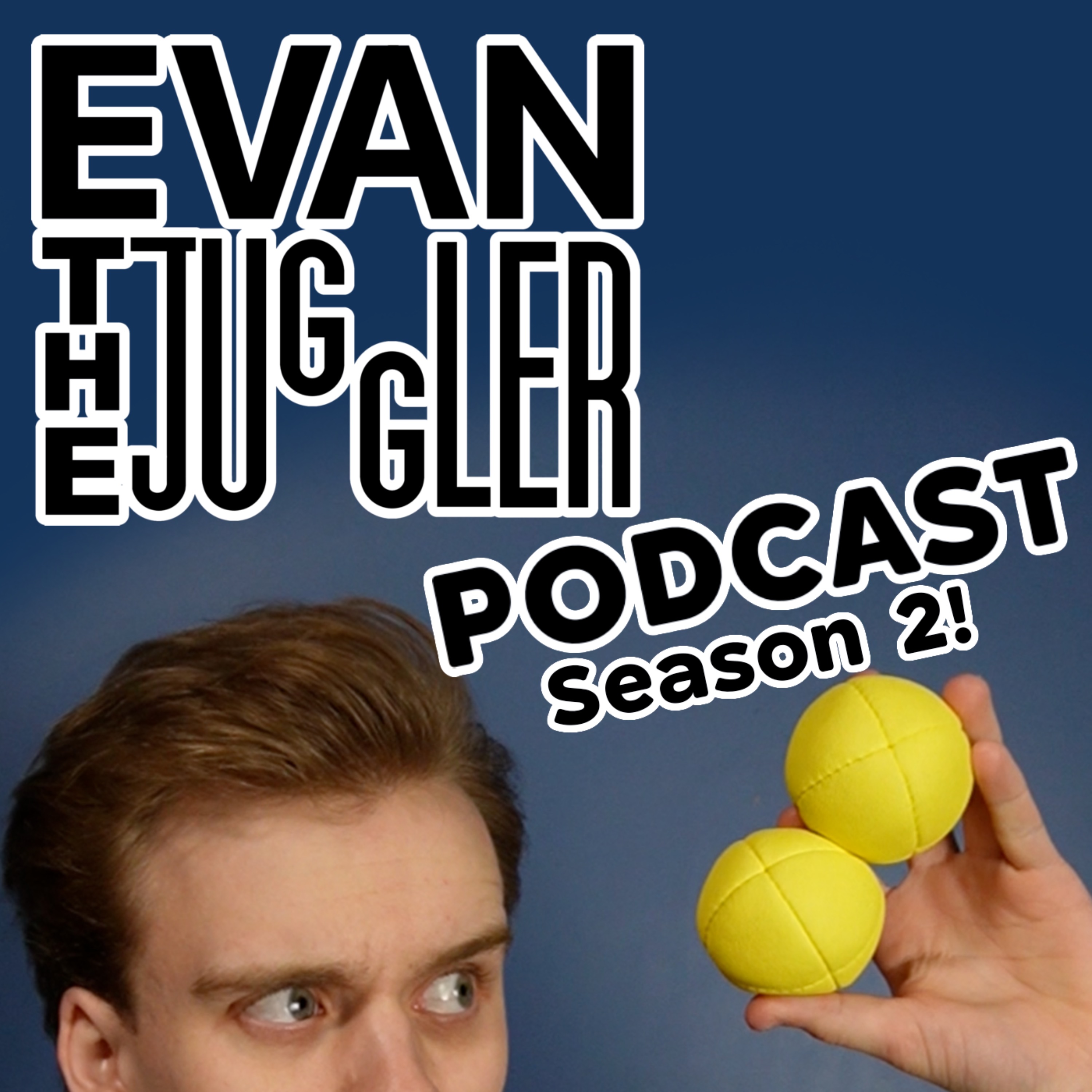 What's Next? - Evan the Juggler Podcast 064 episode artwork