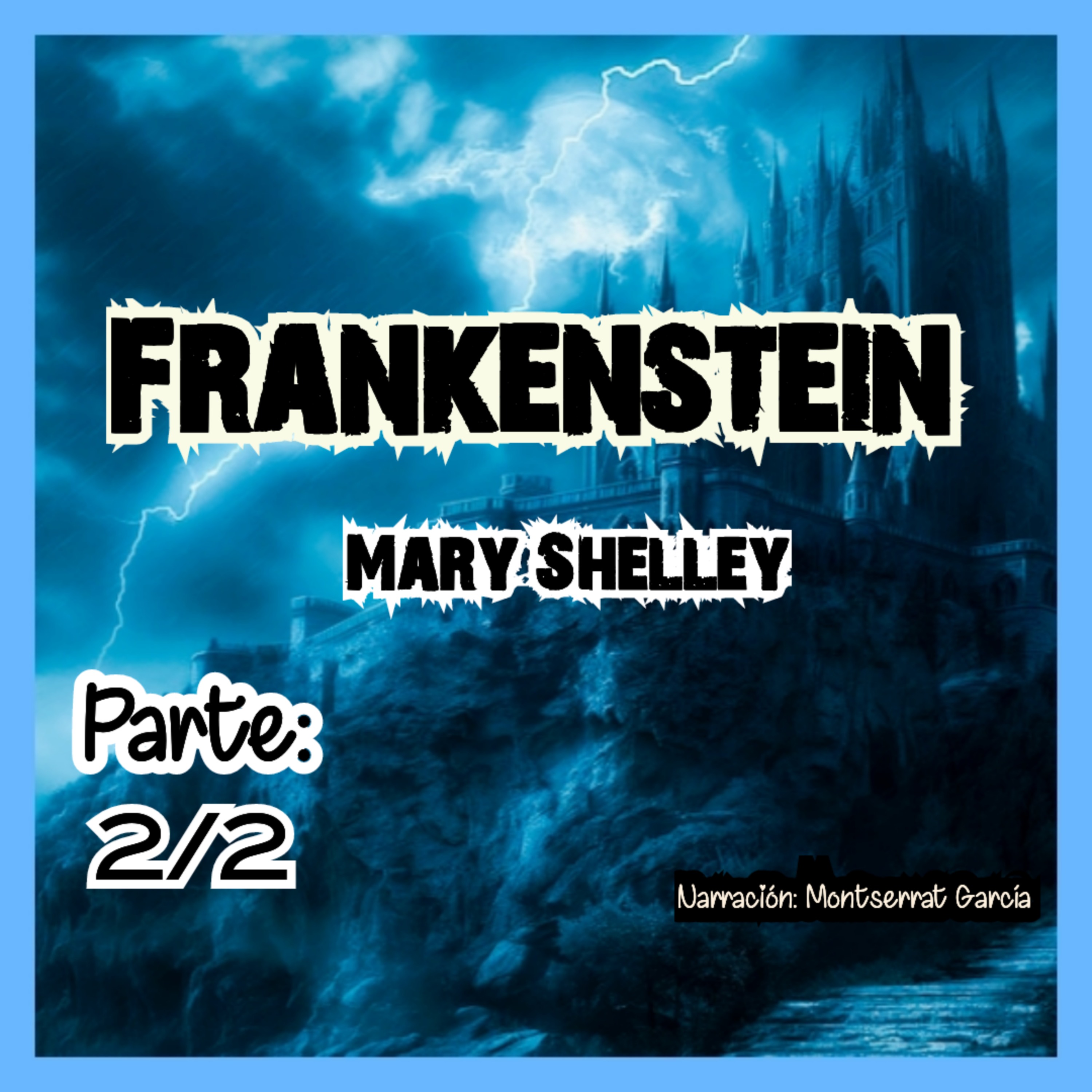 Frankenstein. Audiolibro. 2/2. Mary Shelley. episode artwork