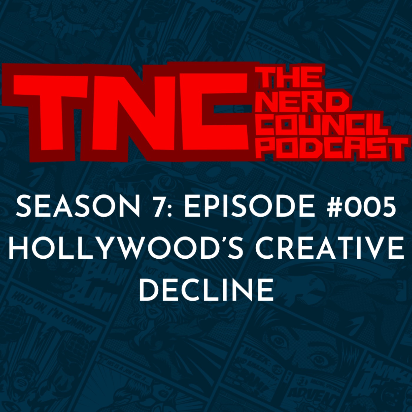 Season 7: Episode #005 - Hollywood's Creative Decline