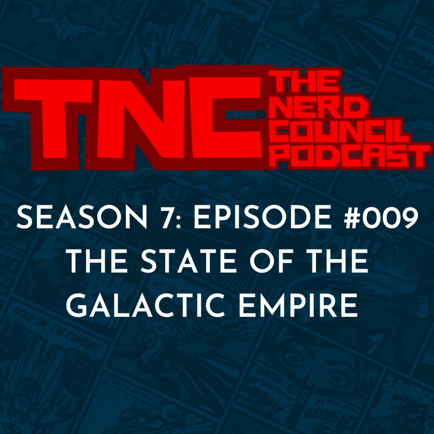 Season 7: Episode #009 - The State of The Galactic Empire