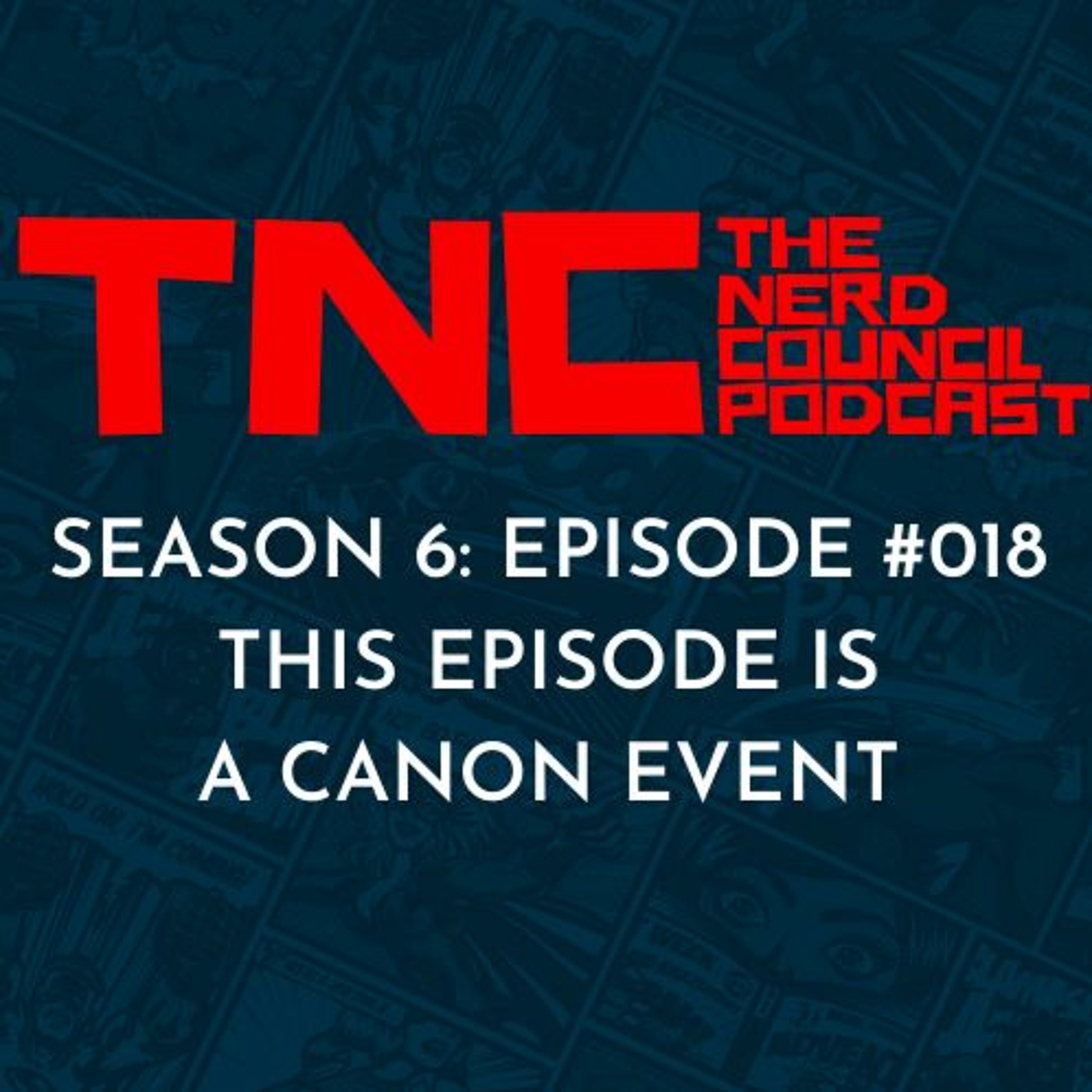 Season 6: Episode #018 - This Episode Is A Canon Event