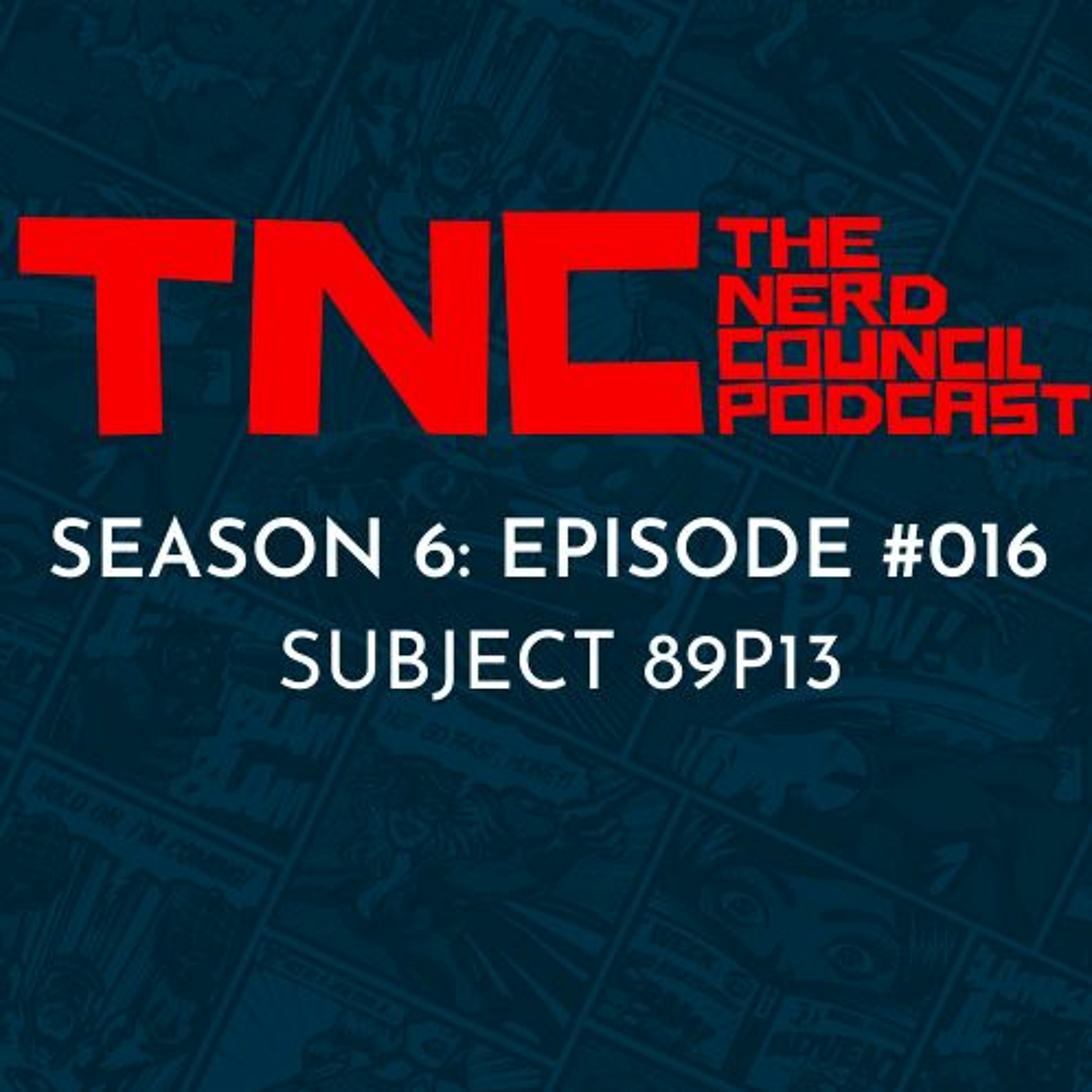 Season 6: Episode #016 - SUBJECT 89P13