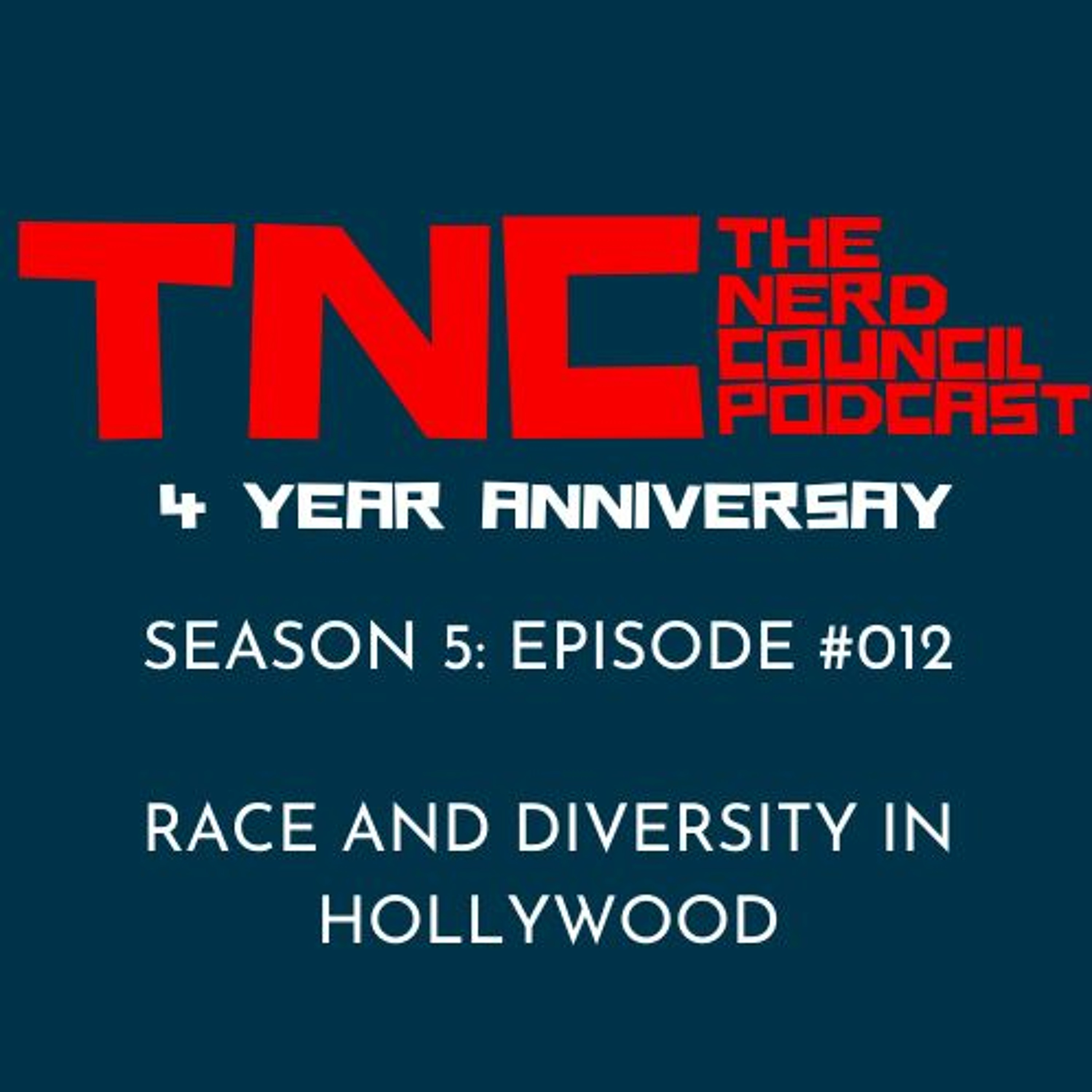 Season 5: Episode #012 - Race & Diversity In Hollywood