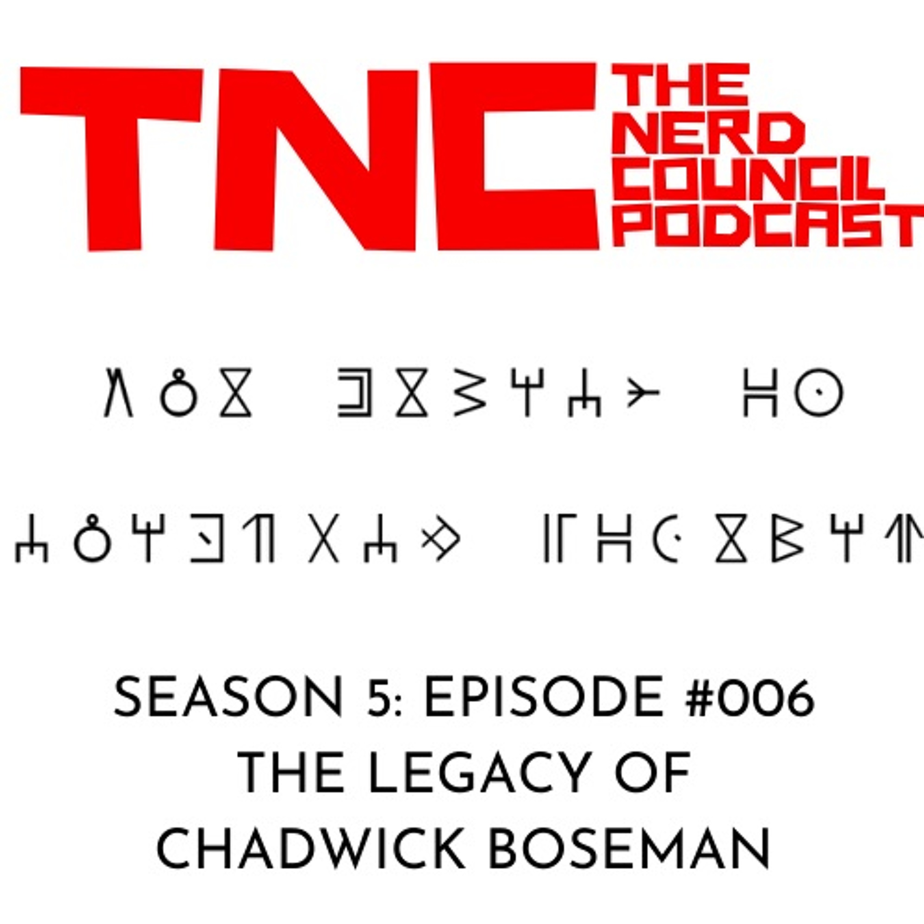 Season 5: Episode #006 - The Legacy of Chadwick Boseman