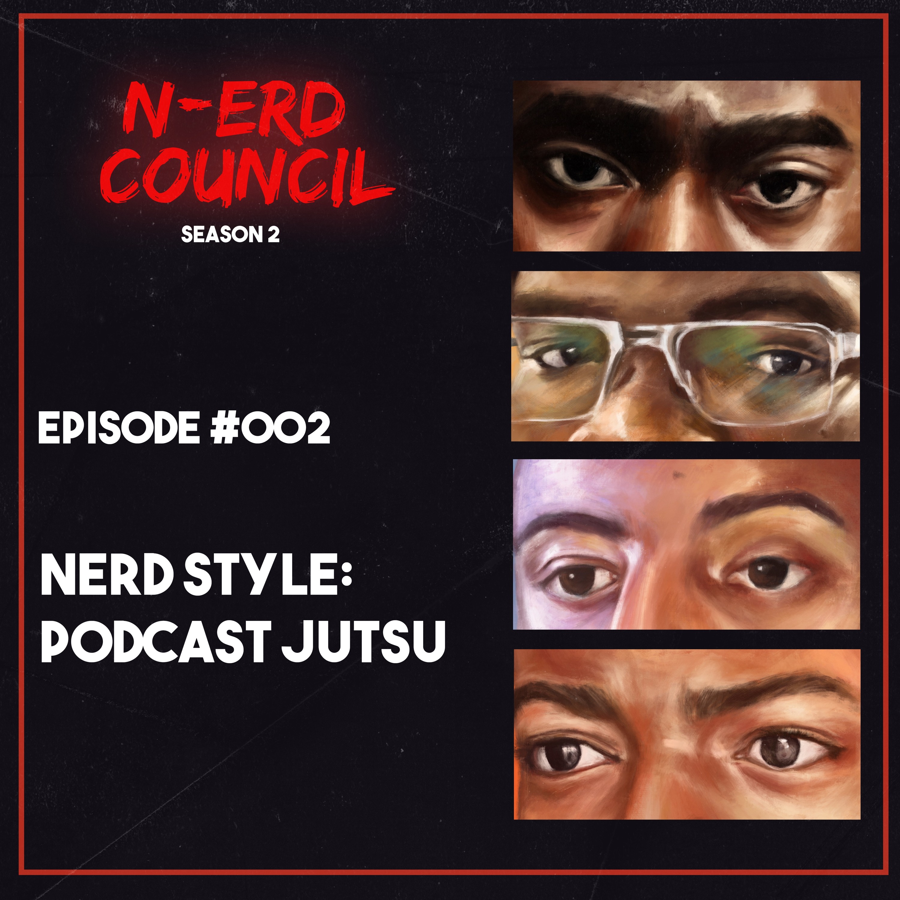 Season 2 Episode #002 - Nerd Style: Podcast Jutsu