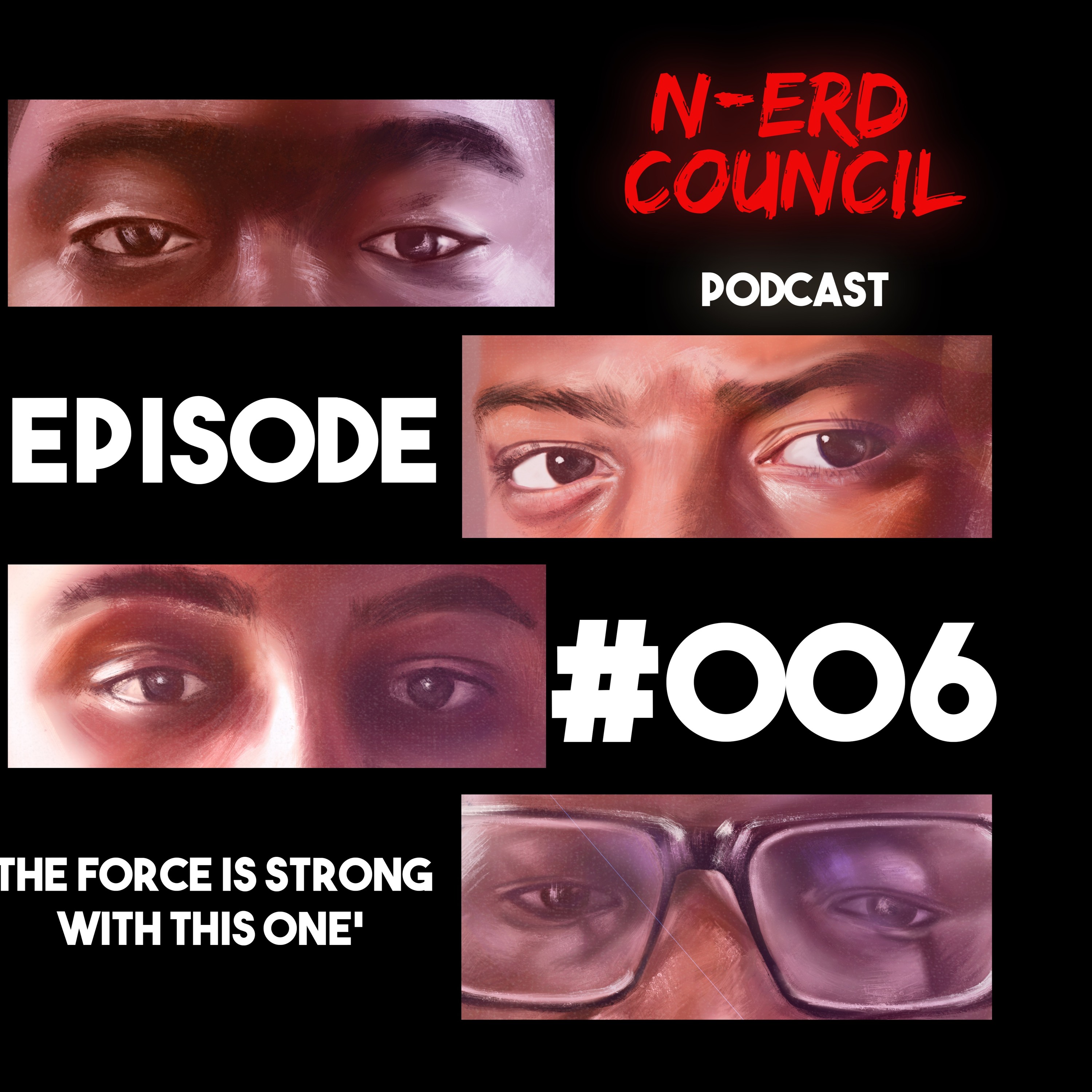 Season 1 Episode #006 - The Force Is Strong With This One