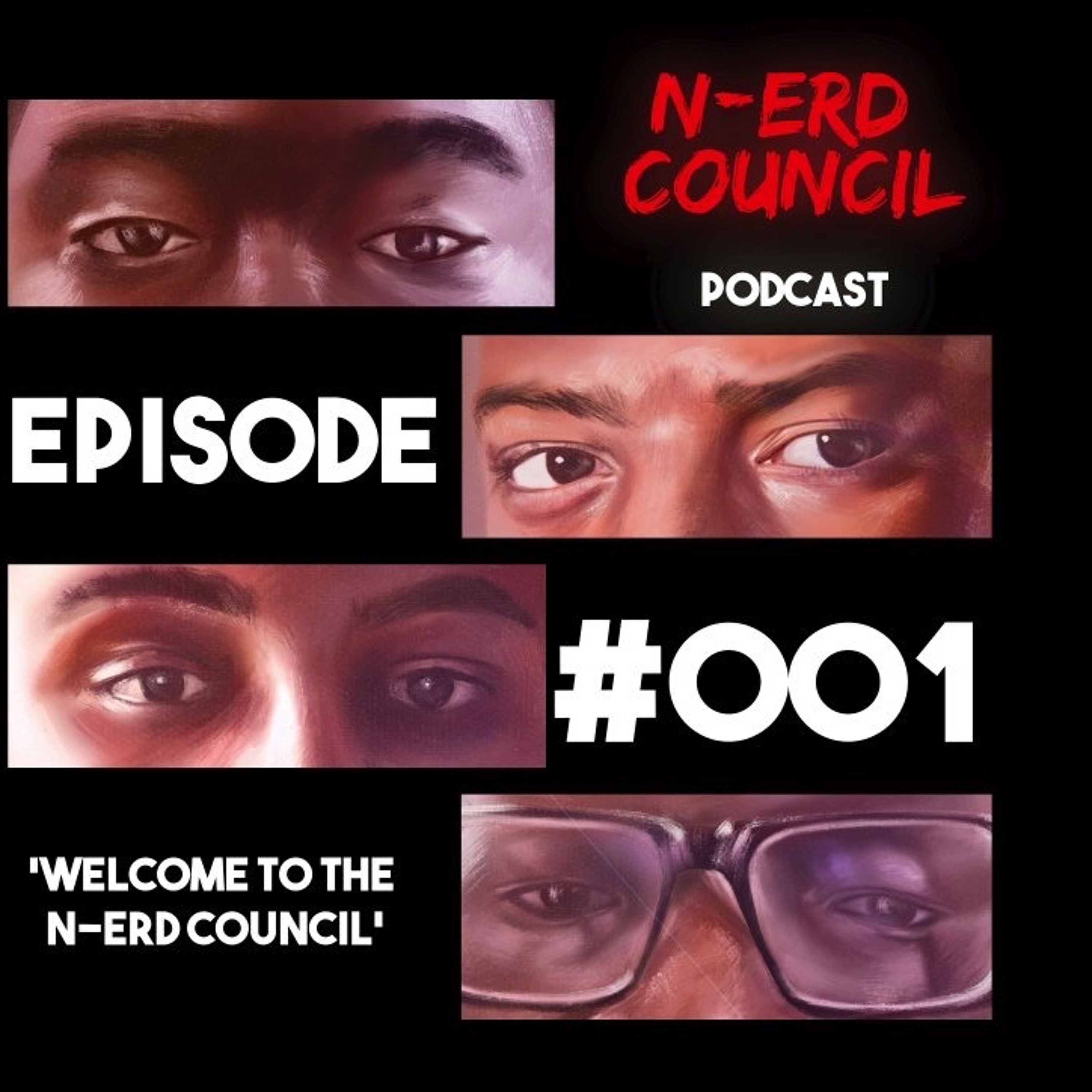 Season 1 Episode #001 - Welcome To The N-Erd Council