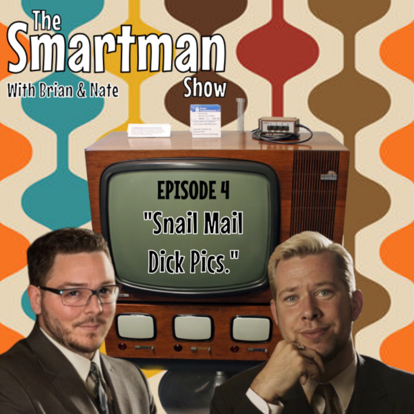 Smitty\'s What The Hell Everything & The Smartman Show Podcast W/ Brian & Nate