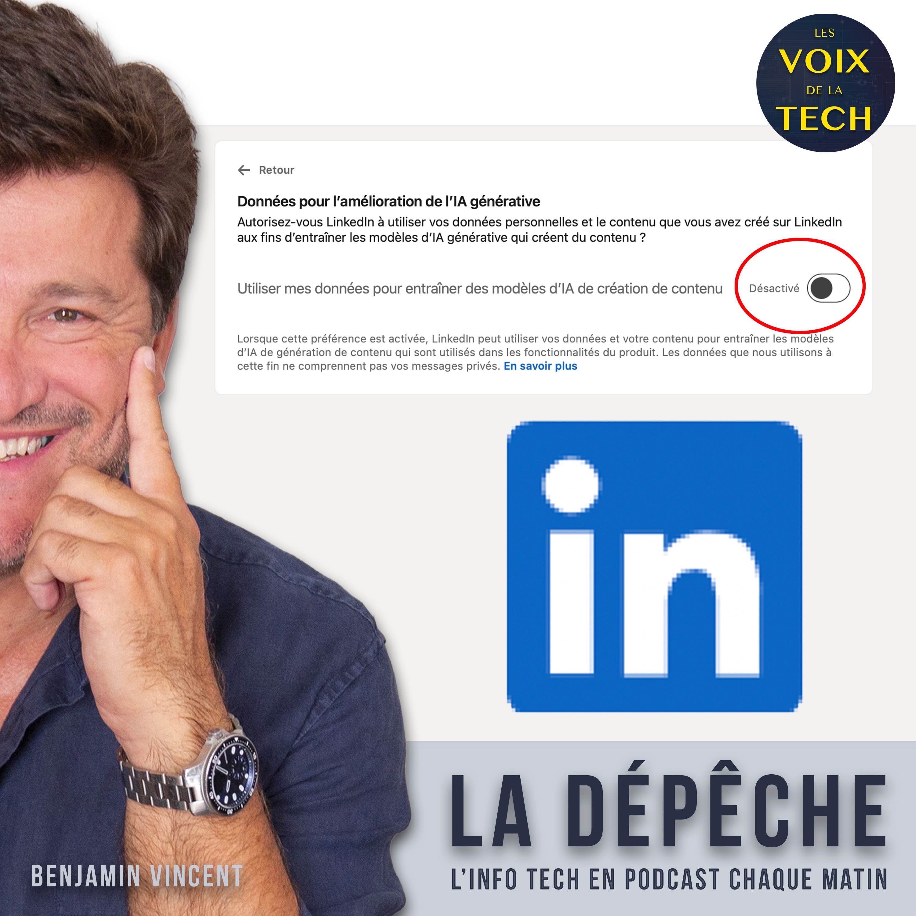 La dépêche | LinkedIn utilise vos données pour entrainer son IA à partir d’aujourd’hui : voici comment l’en empêcher episode artwork