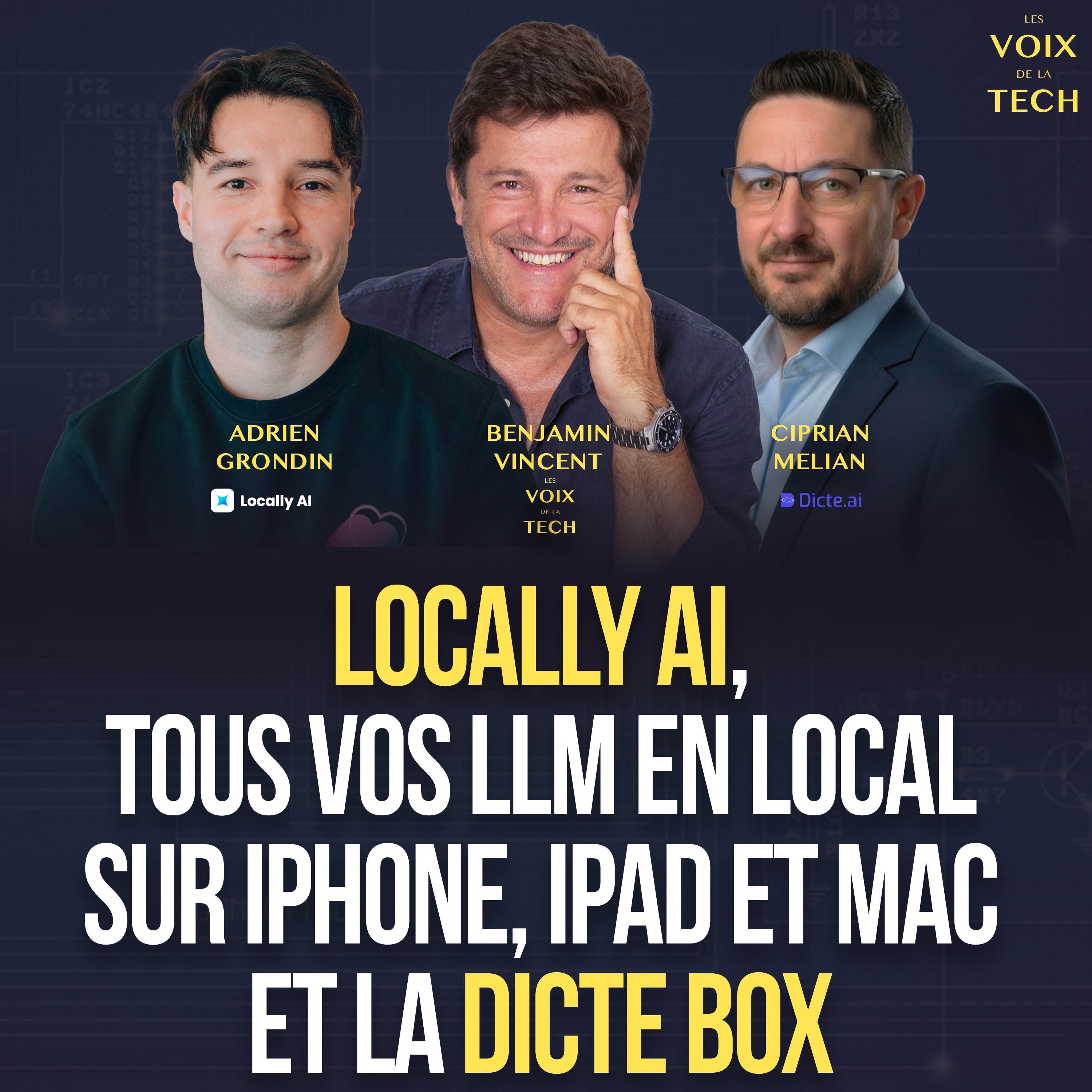 L'hebdo | Locally AI, tous vos LLM en local sur iPhone, iPad et Mac et la Dicte Box episode artwork