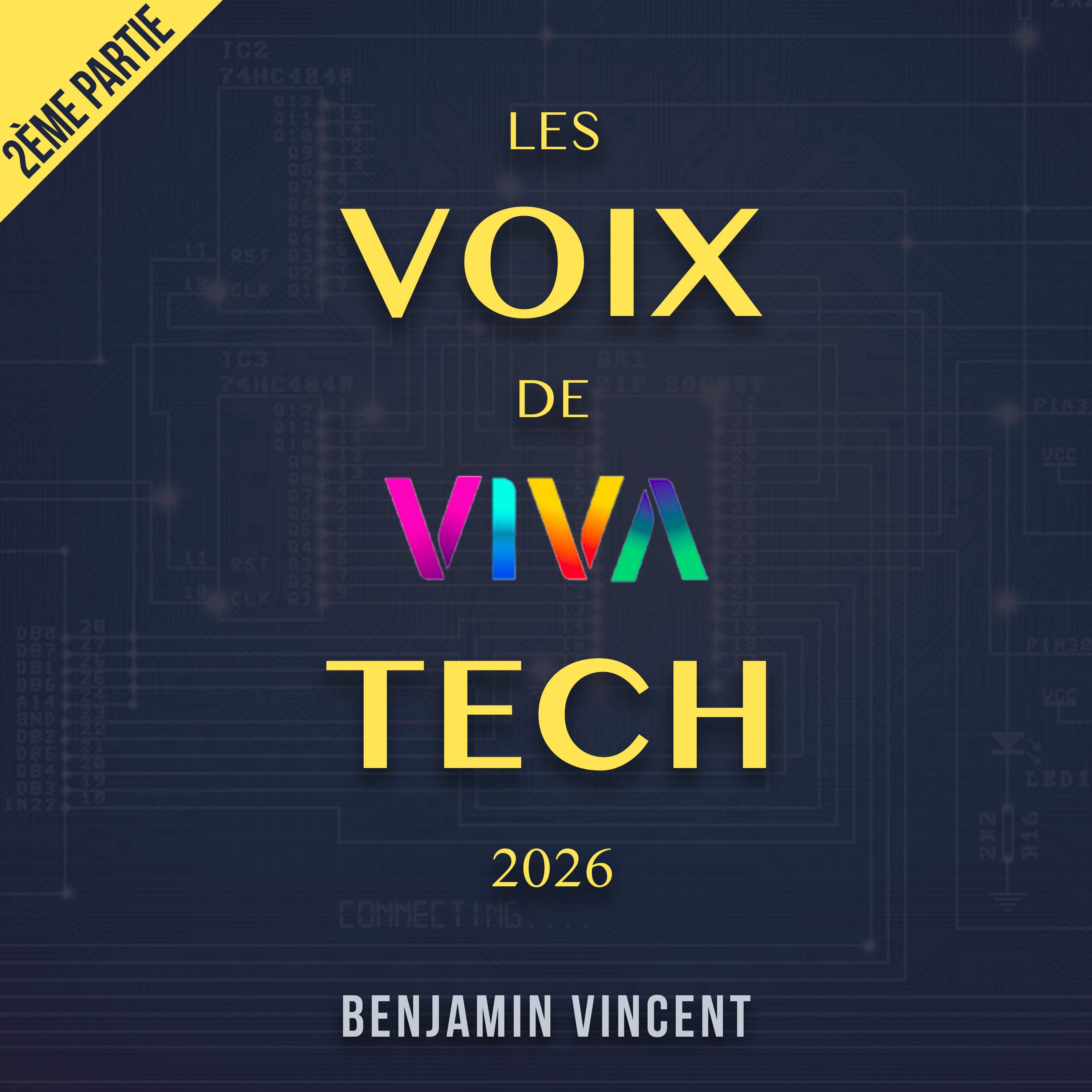 L'hebdo | “Les Voix de VivaTech 2026“ | 2ème partie episode artwork