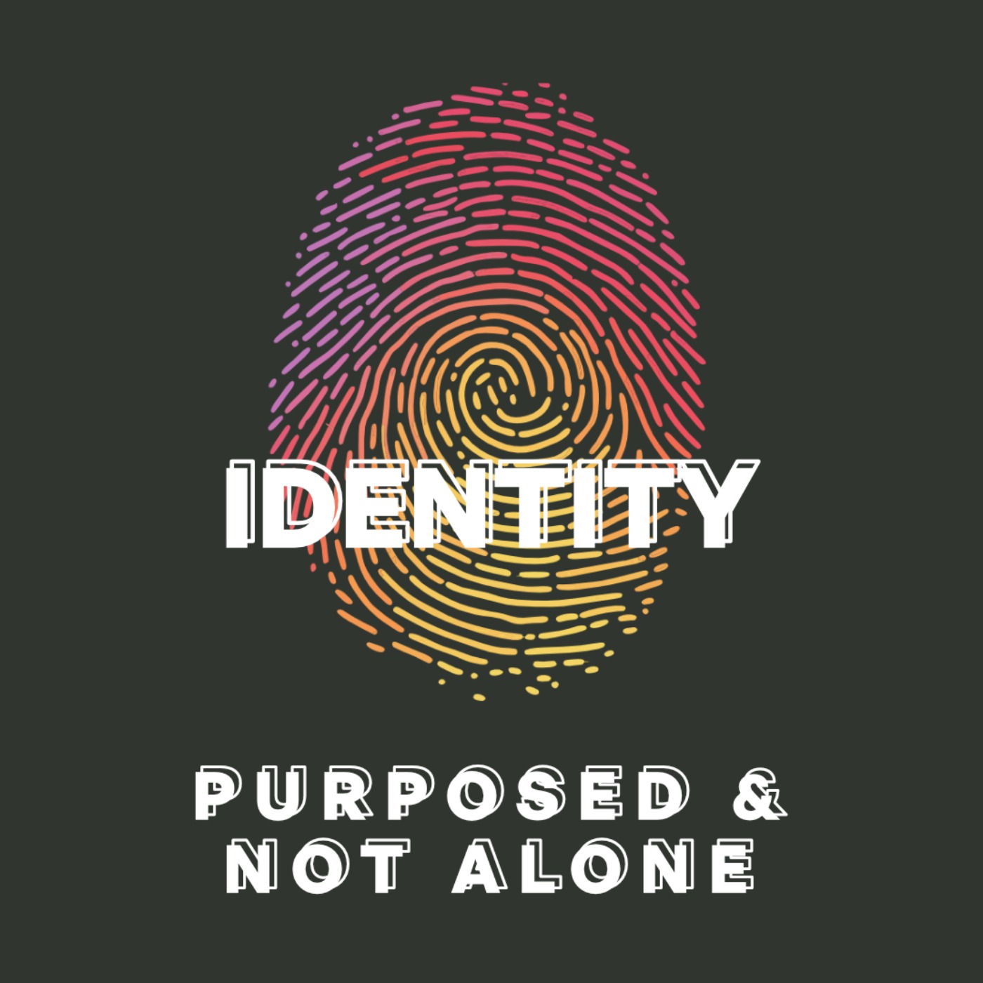 IDENTITY: Purposed and Not Alone // Josh Marlow episode artwork