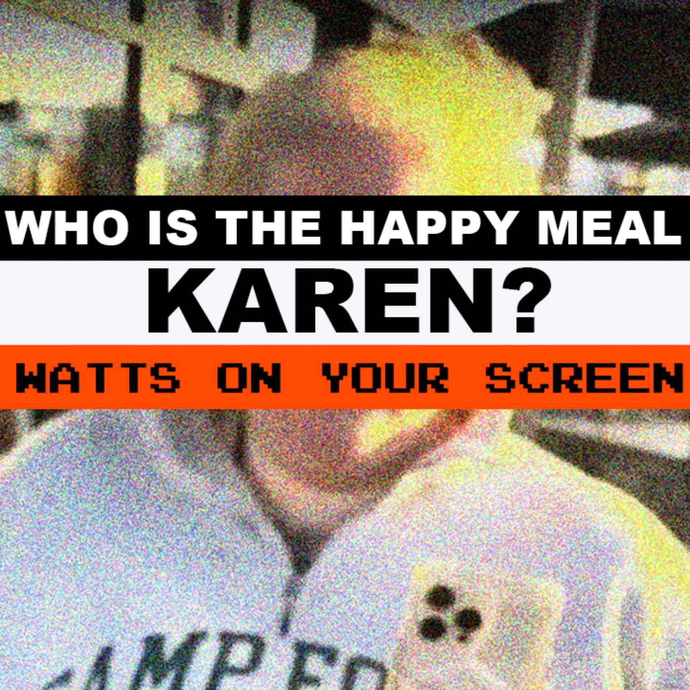 Happy Meal Karen's True Identity