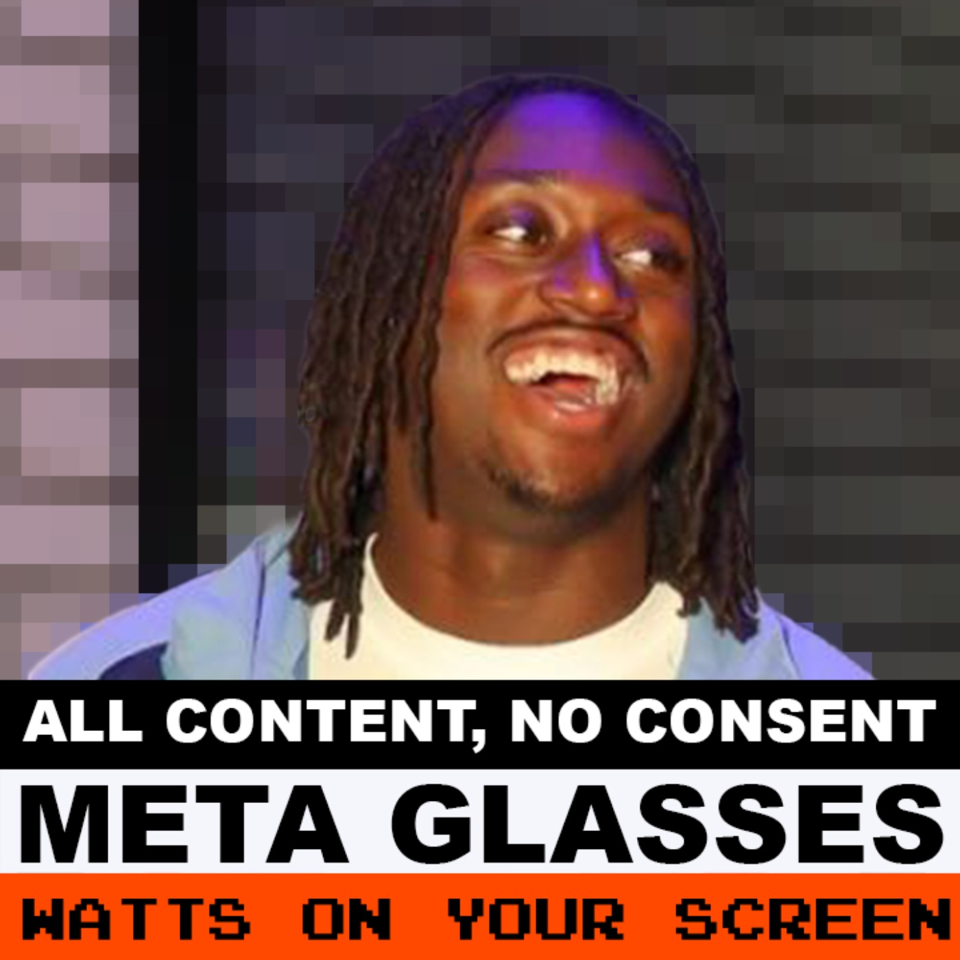 Meta Glasses: All Content, No Consent