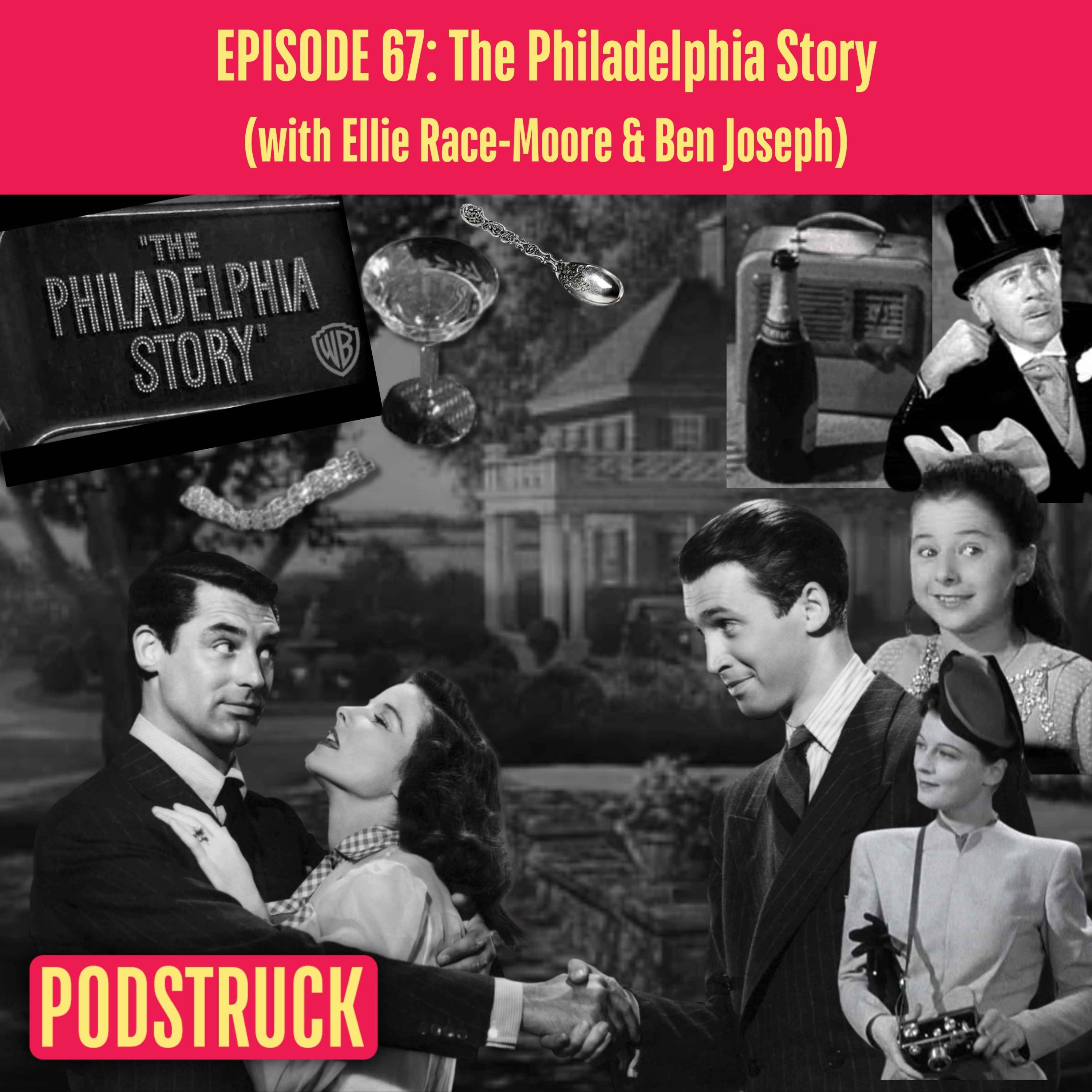 The Philadelphia Story: Everybody Loves Hepburn (with Ellie Race-Moore & Ben Joseph)