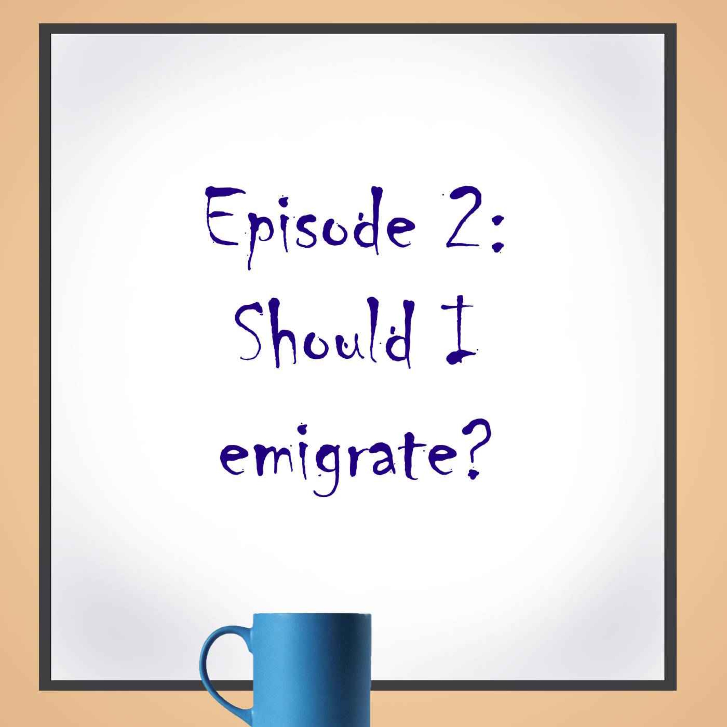 Should I emigrate?