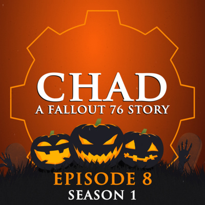 "CHAD: A Fallout 76 Story" Podcast