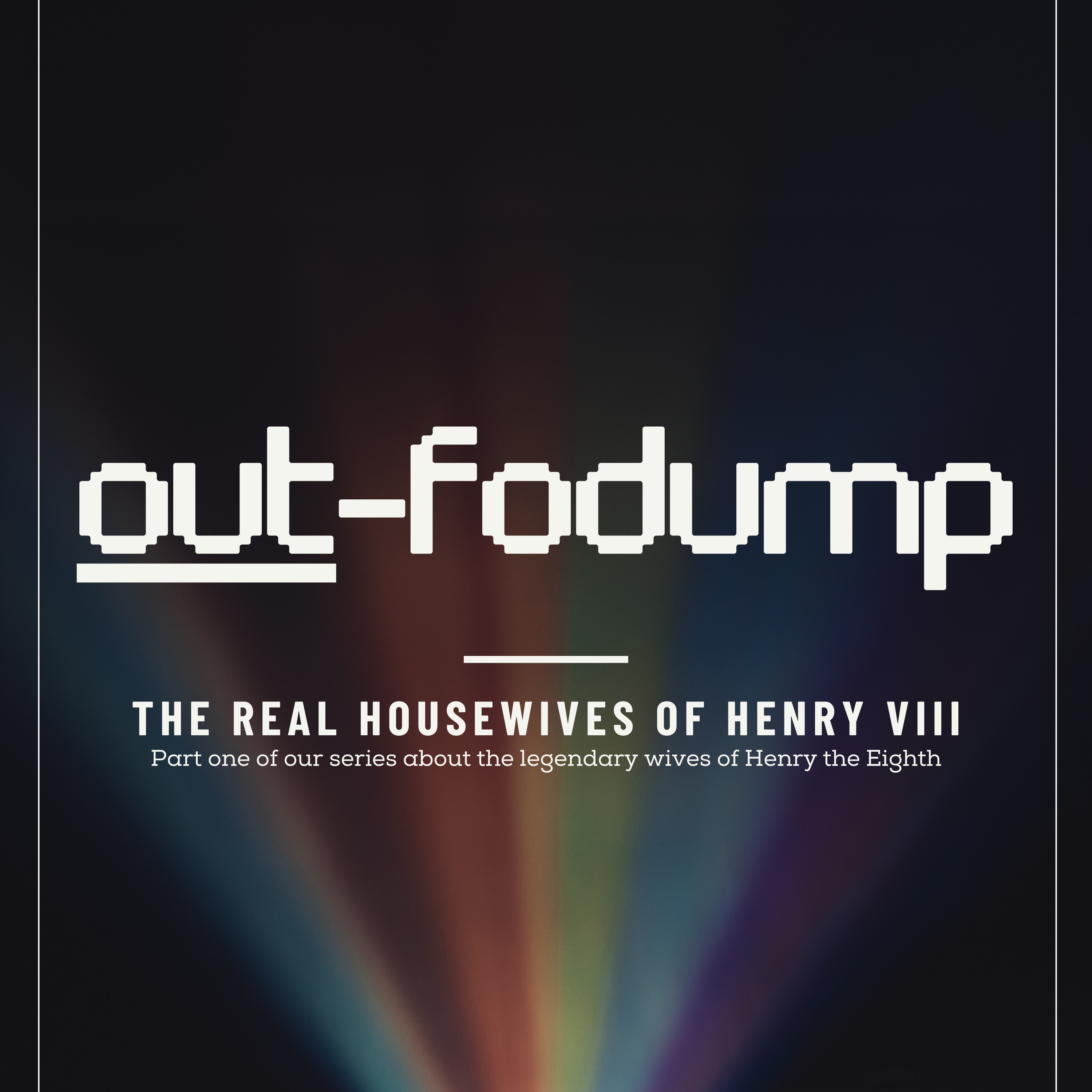 The Real Housewives of Henry VIII Part 1 (Re-mastered)