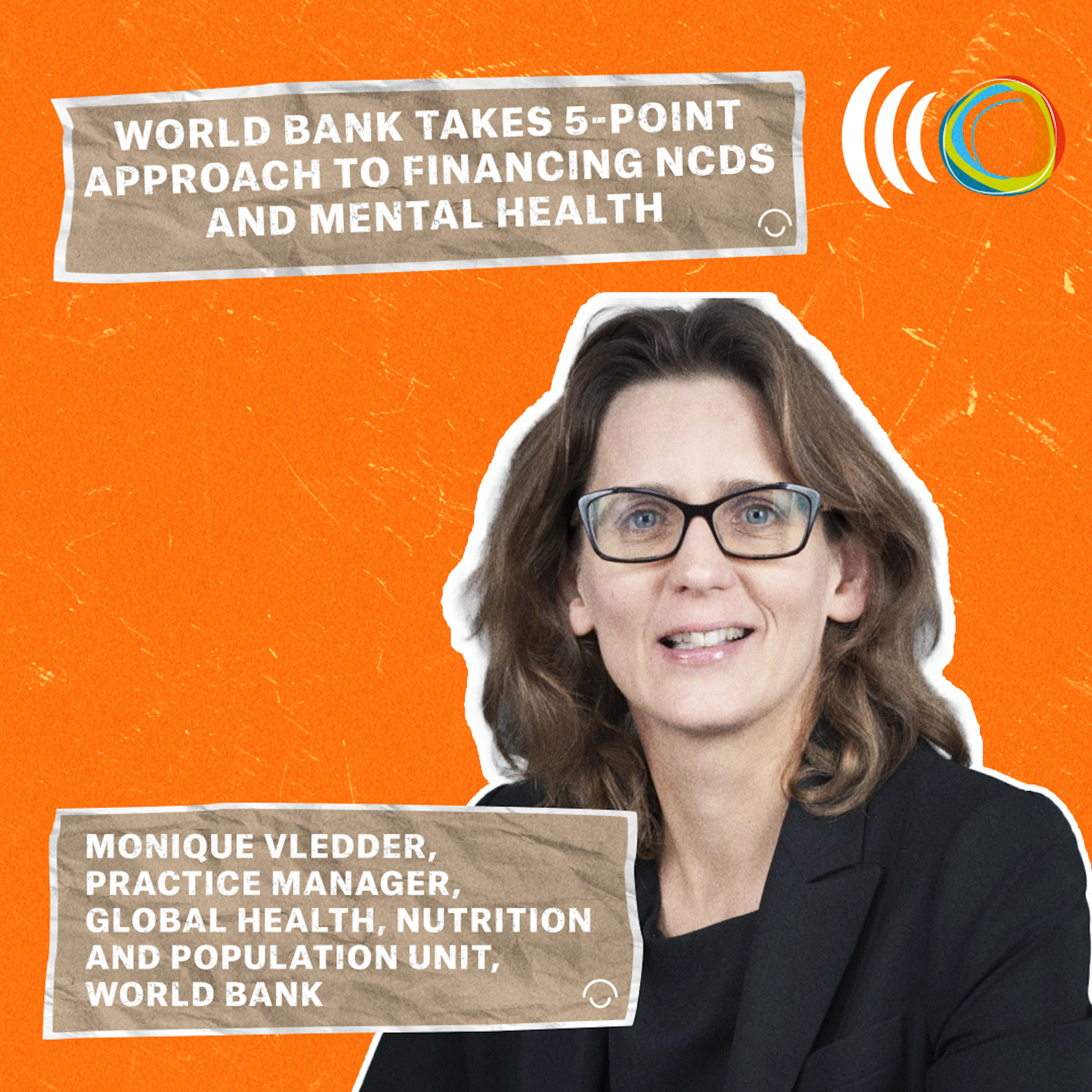 Monique Vledder: World Bank takes 5-point approach to financing NCDs and mental health episode artwork