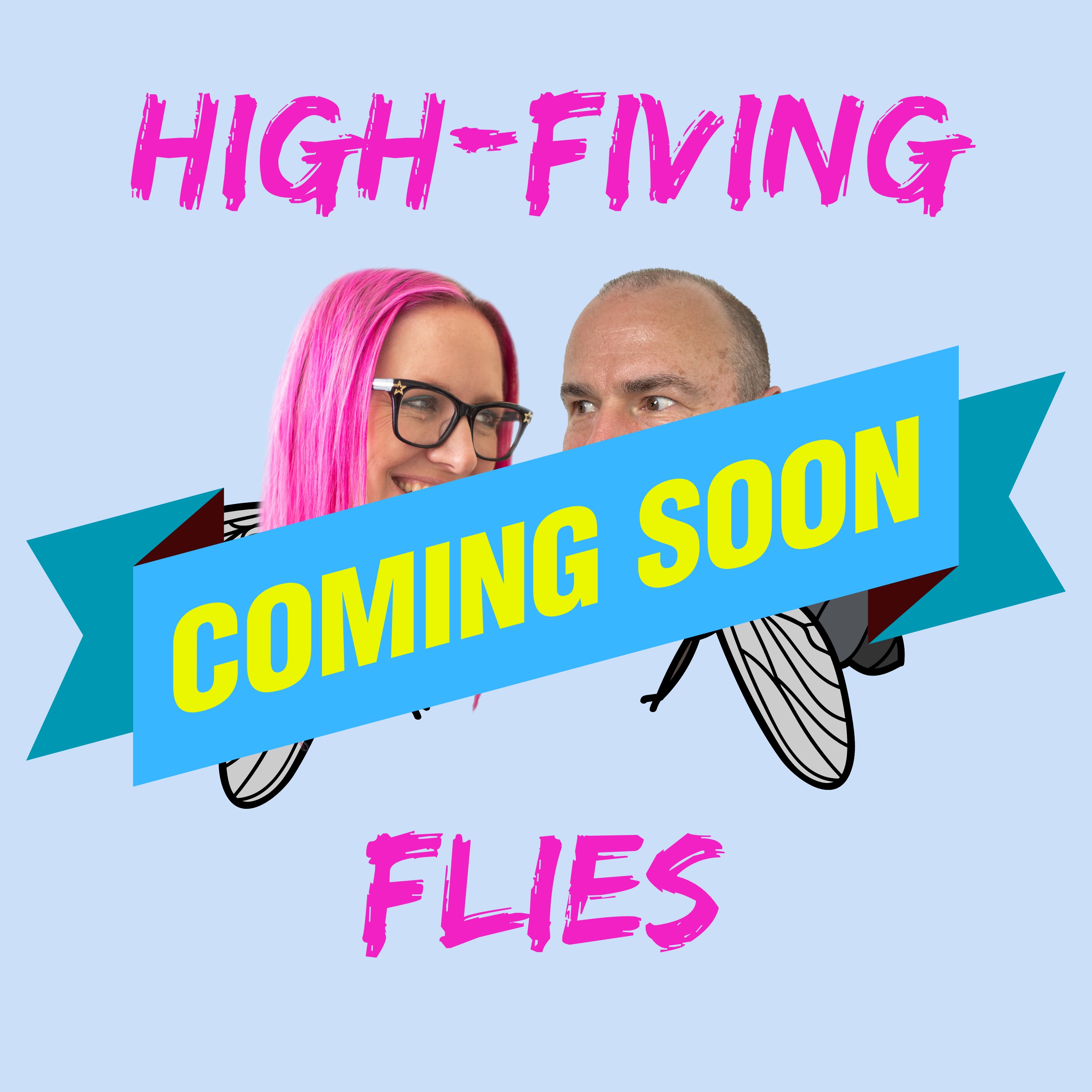 High-Fiving Flies