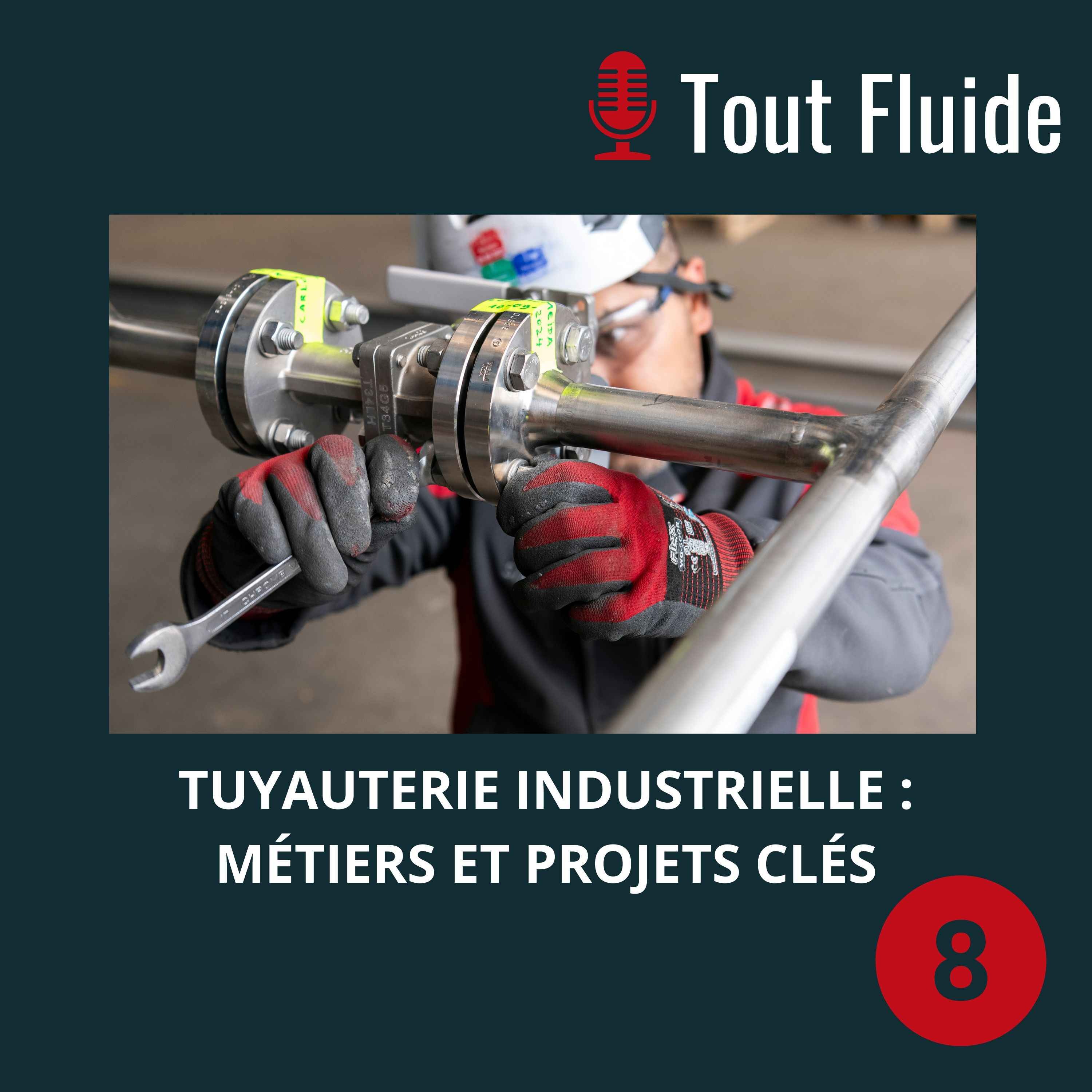 8 - Tuyauterie industrielle, métiers et projets clés episode artwork