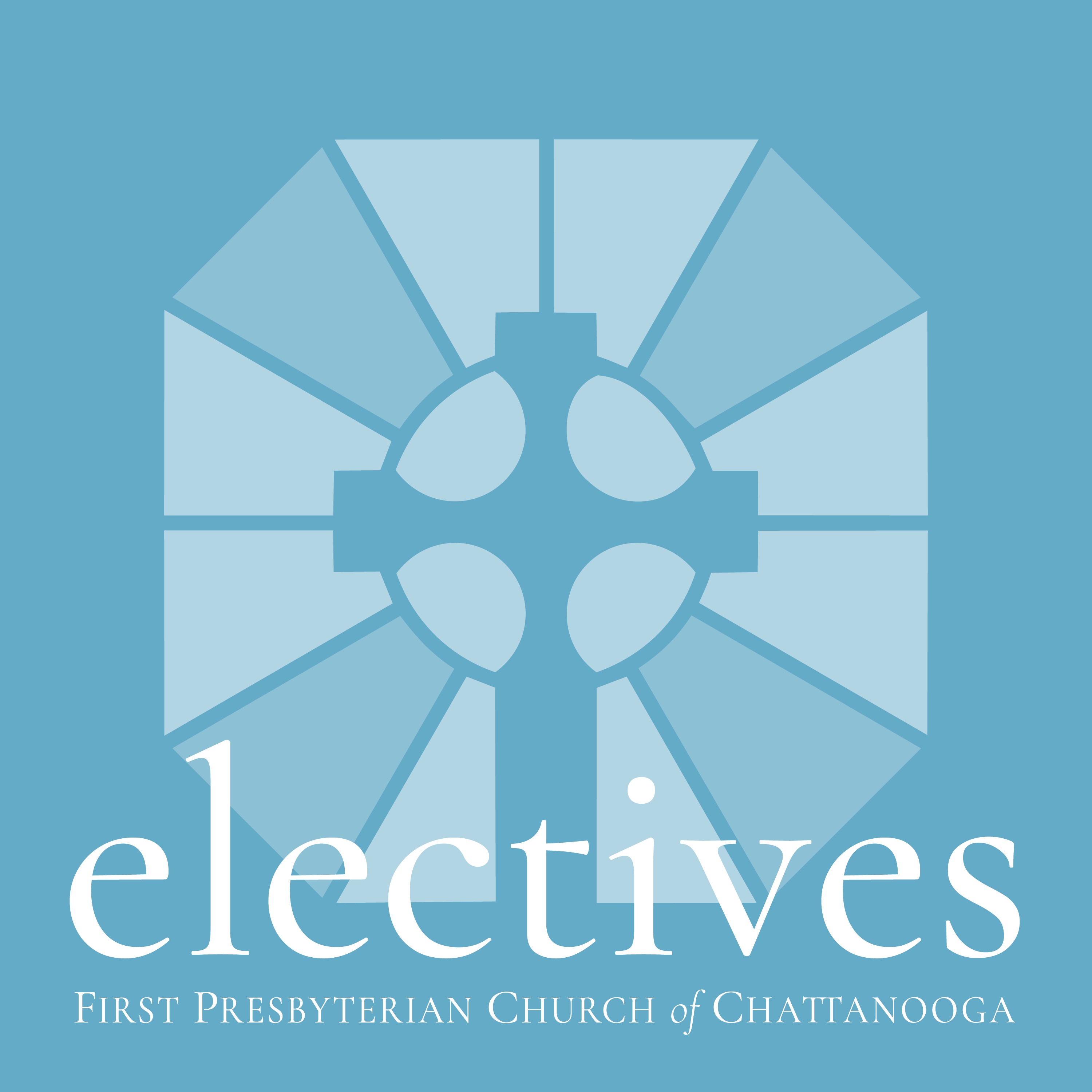 Electives | First Presbyterian Church, Chattanooga