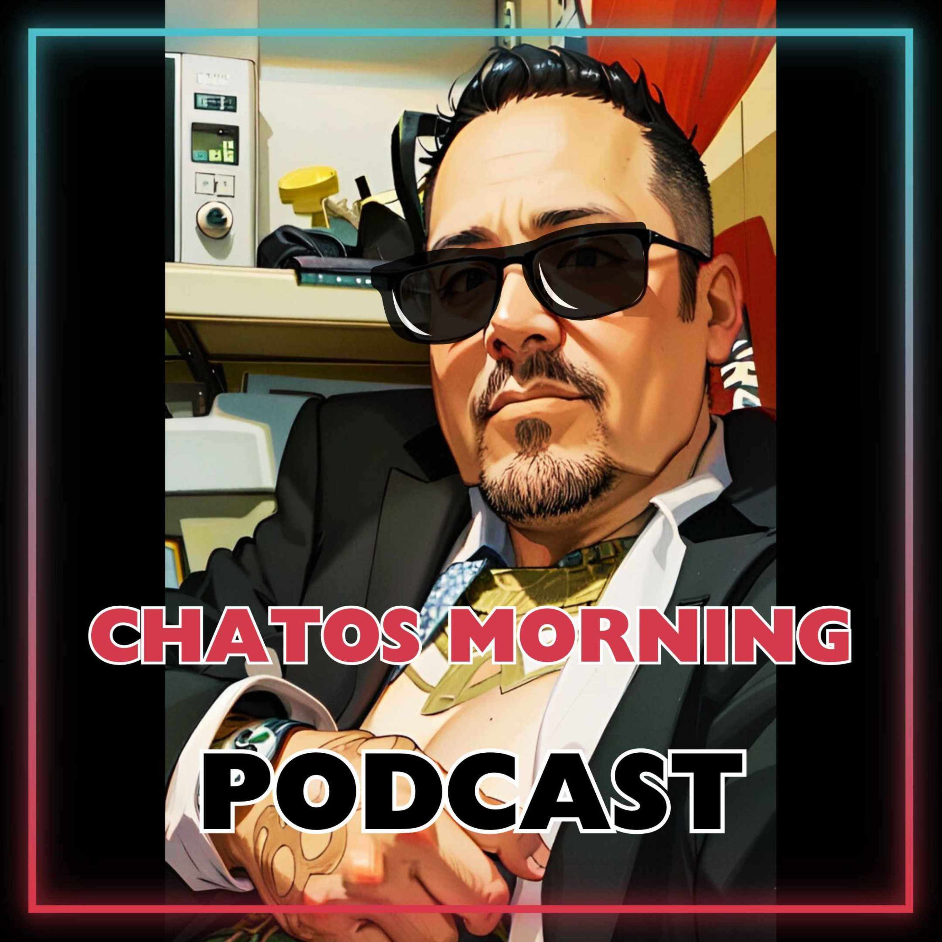 Chatos morning podcast