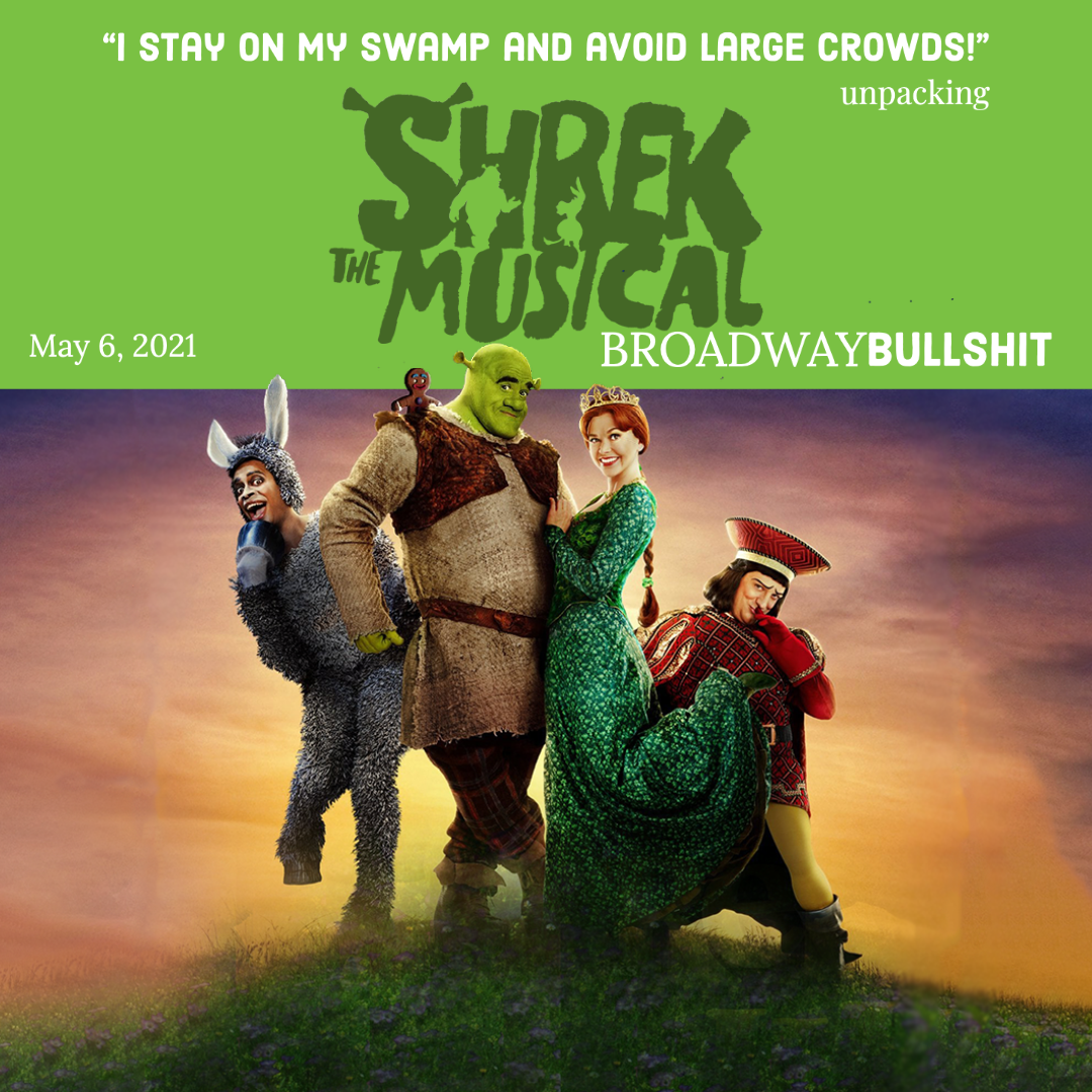 2.13 I Stay On My Swamp and Avoid Large Crowds! - Unpacking “Shrek the Musical”