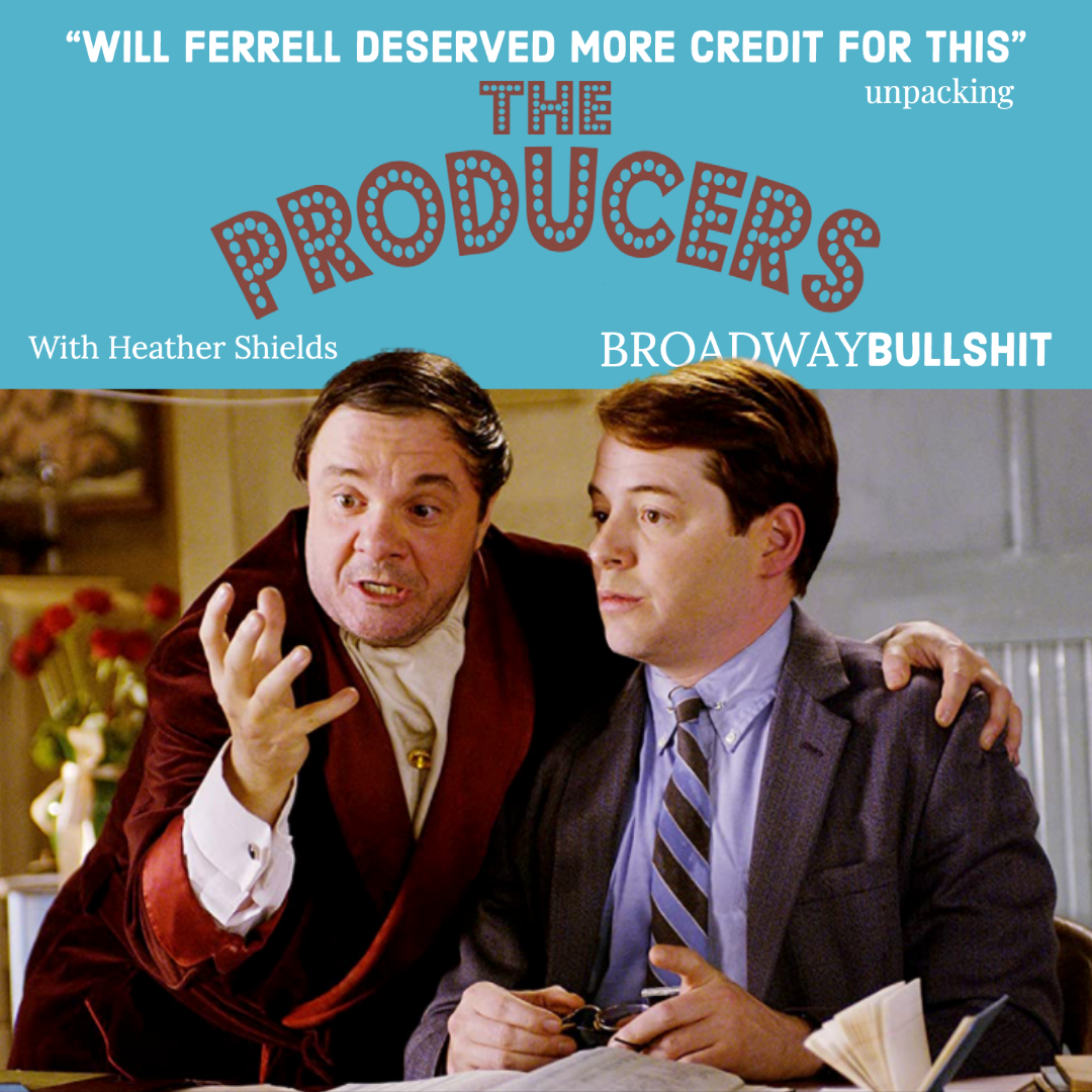 2.12 WILL FERRELL DESERVED MORE CREDIT FOR THIS - Unpacking “The Producers