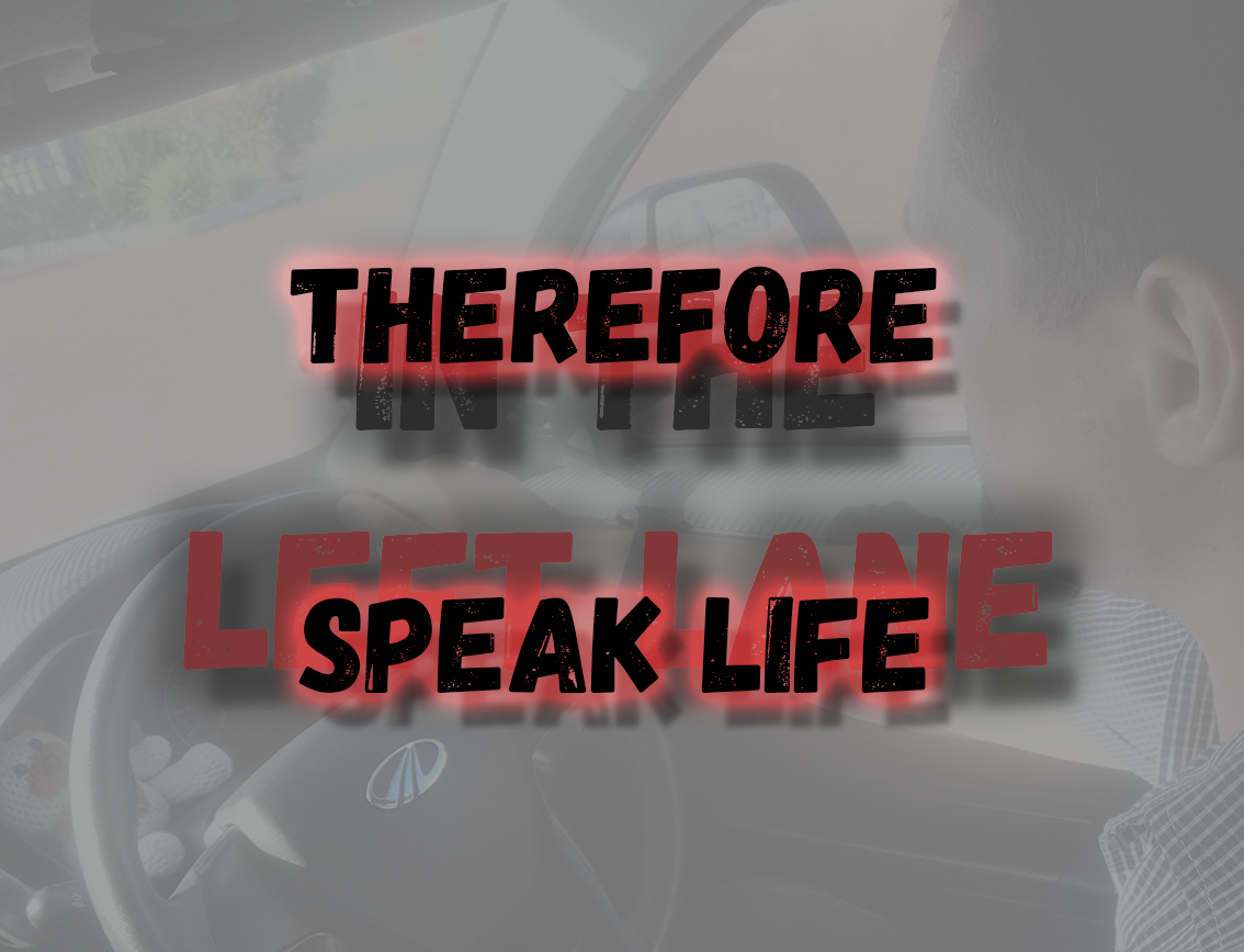Therefore Speak Life