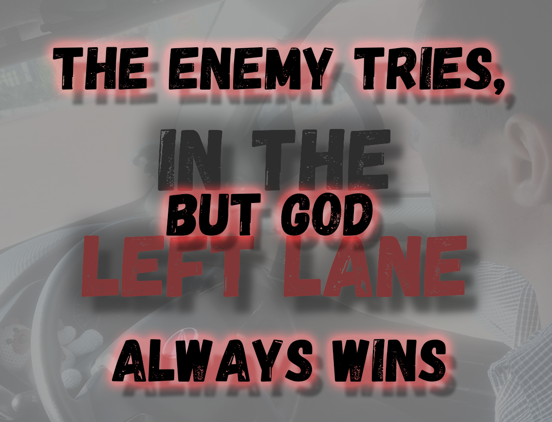 The Enemy Tries, But God Always Wins