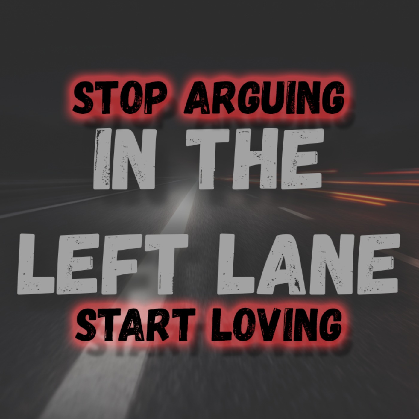 Stop Arguing. Start Loving.