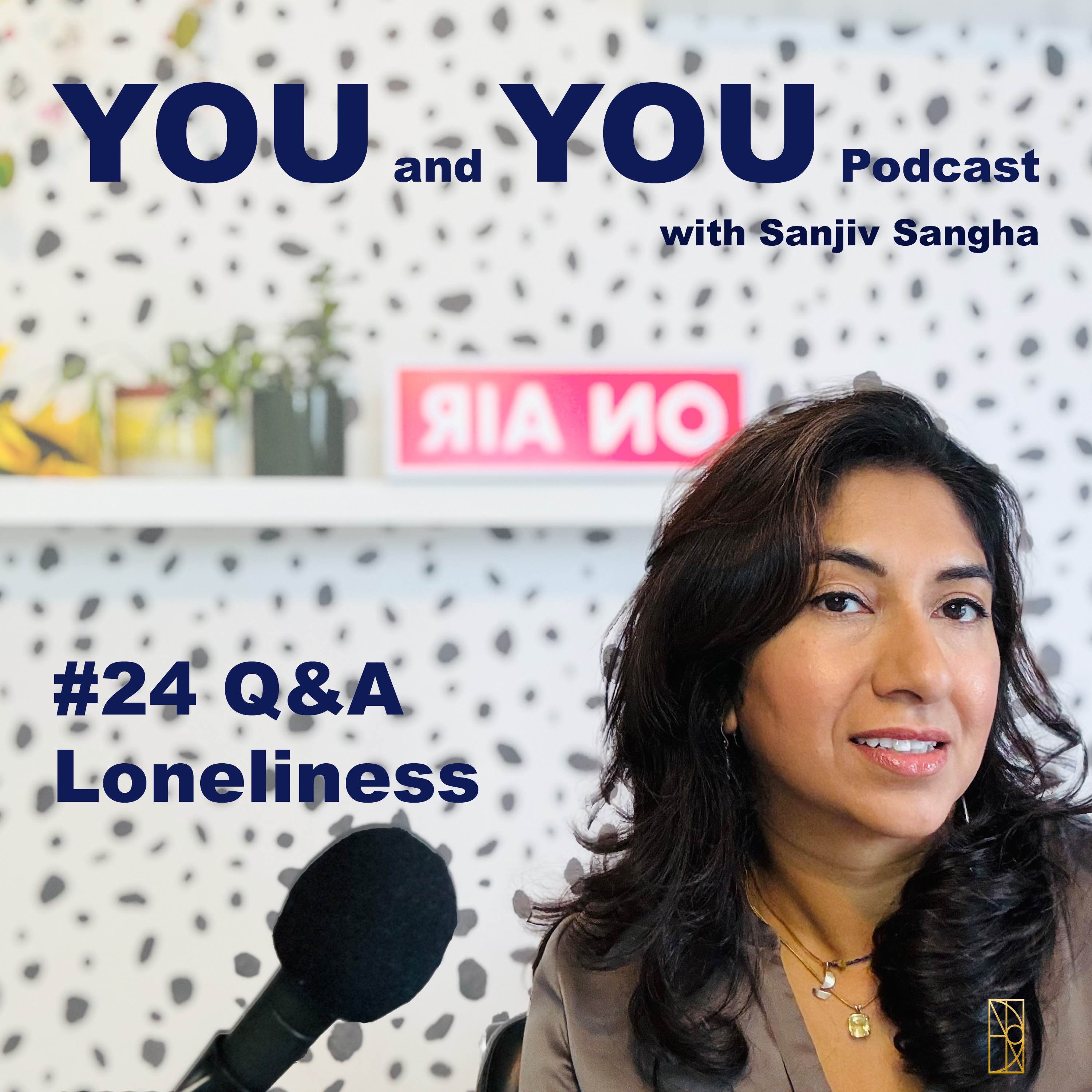 #24 Q&A with M on Loneliness