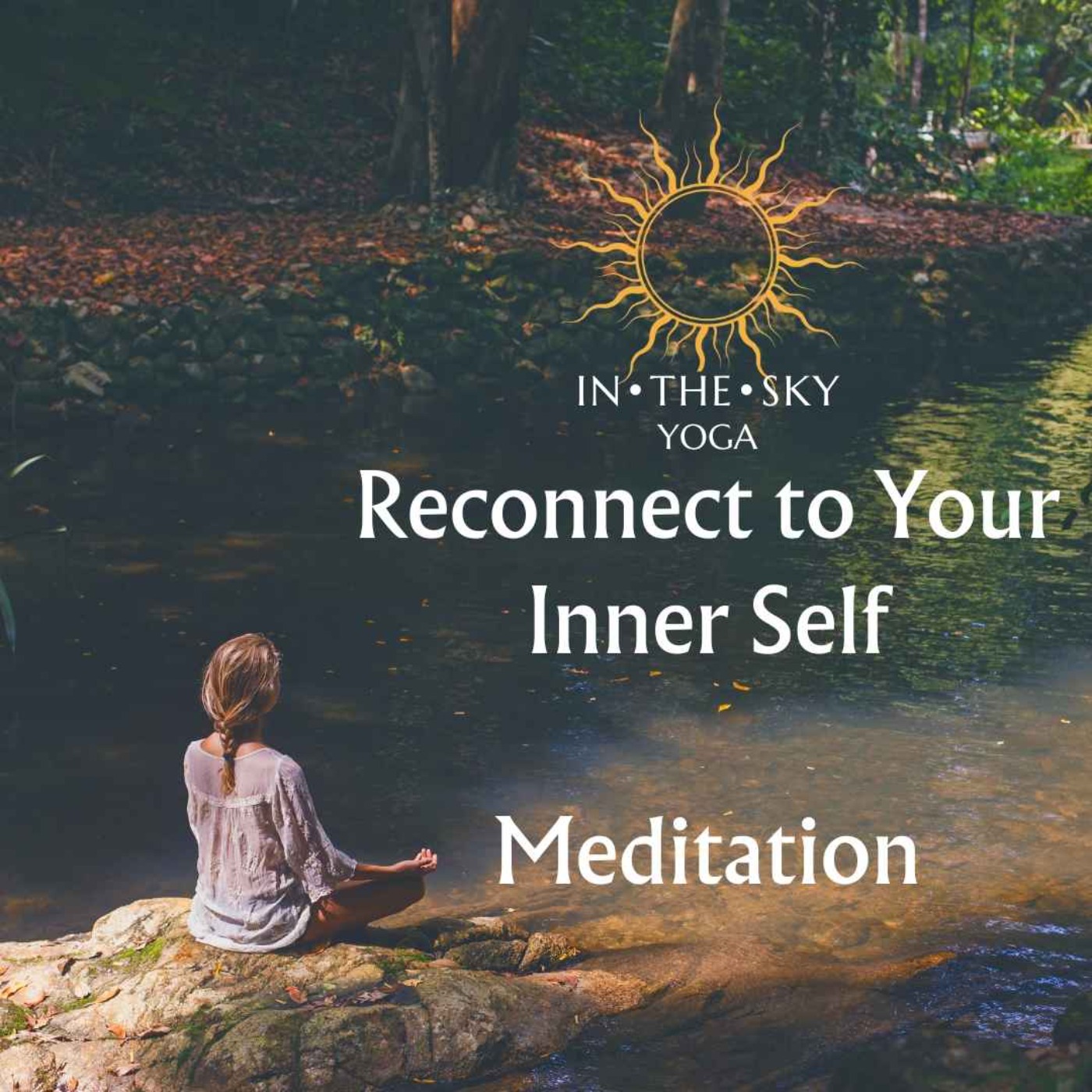 Meditation to Reconnect to Your Inner Self