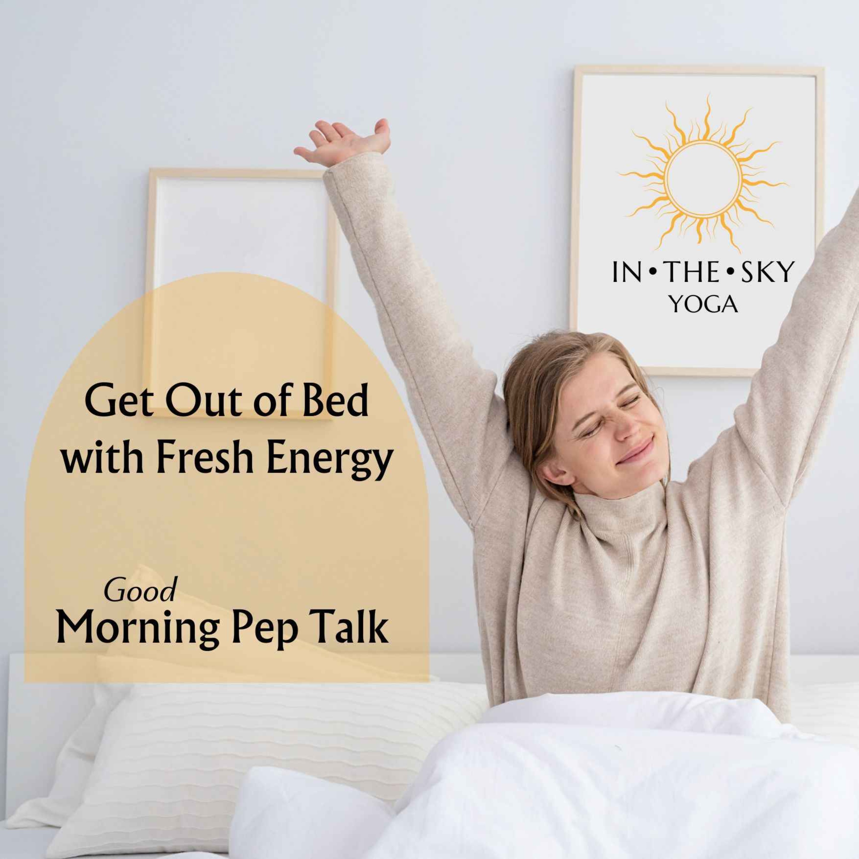 Get Out Of Bed With Fresh Energy