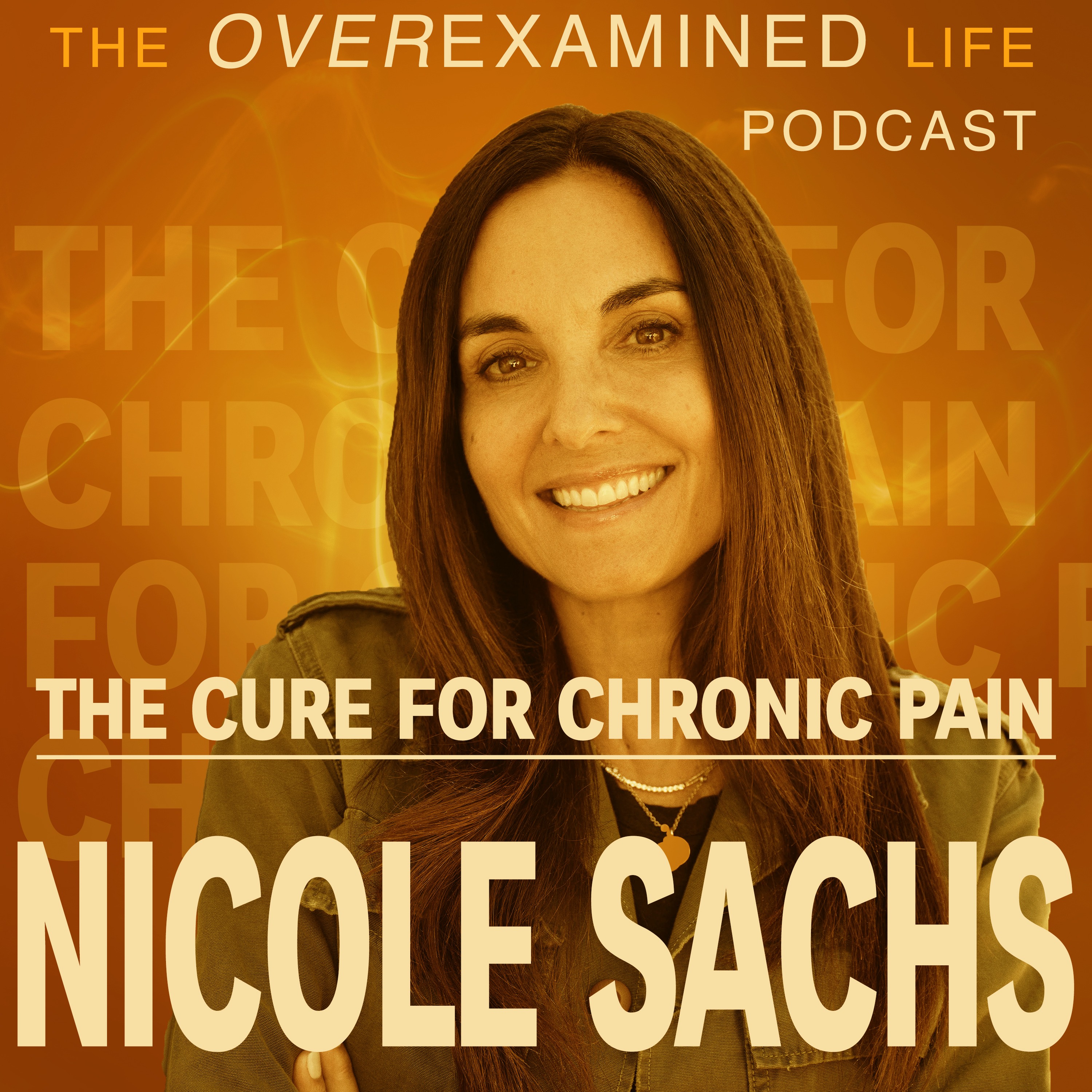 The Cure for Chronic Pain with Nicole Sachs