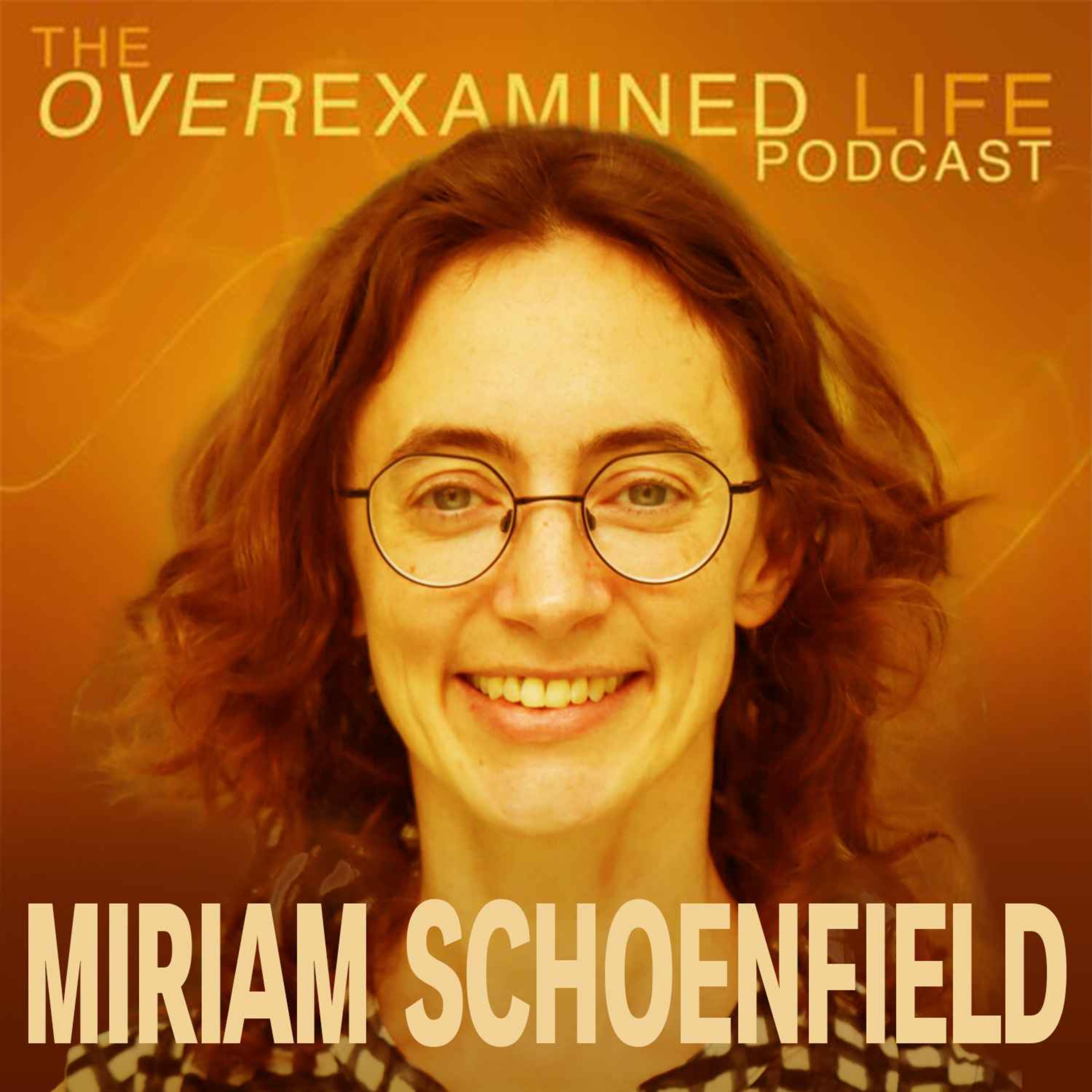The Courage to Question Everything We Believe With Dr. Miriam Schoenfield episode artwork