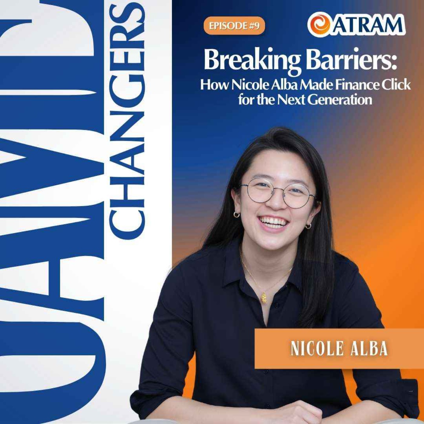 Ep. 9: Breaking Barriers: How Nicole Alba Made Finance Click for the Next Generation