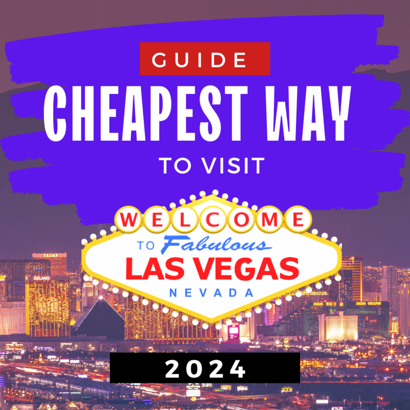 Travel Guide Las Vegas: Most Affordable Way to Visit Las Vegas 2024 episode artwork
