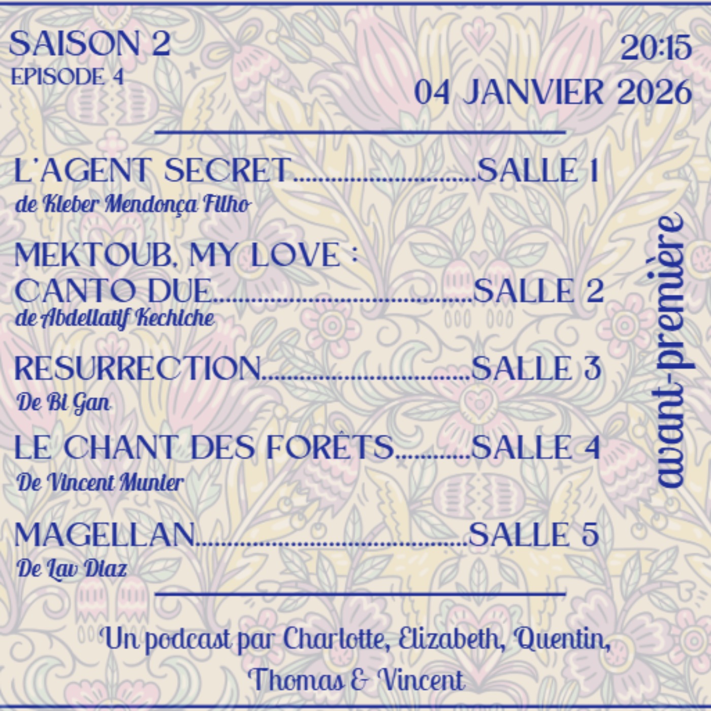 L'AGENT SECRET - MEKTOUB, MY LOVE : CANTO DUE - RESURRECTION - LE CHANT DES FORÊTS - MAGELLAN