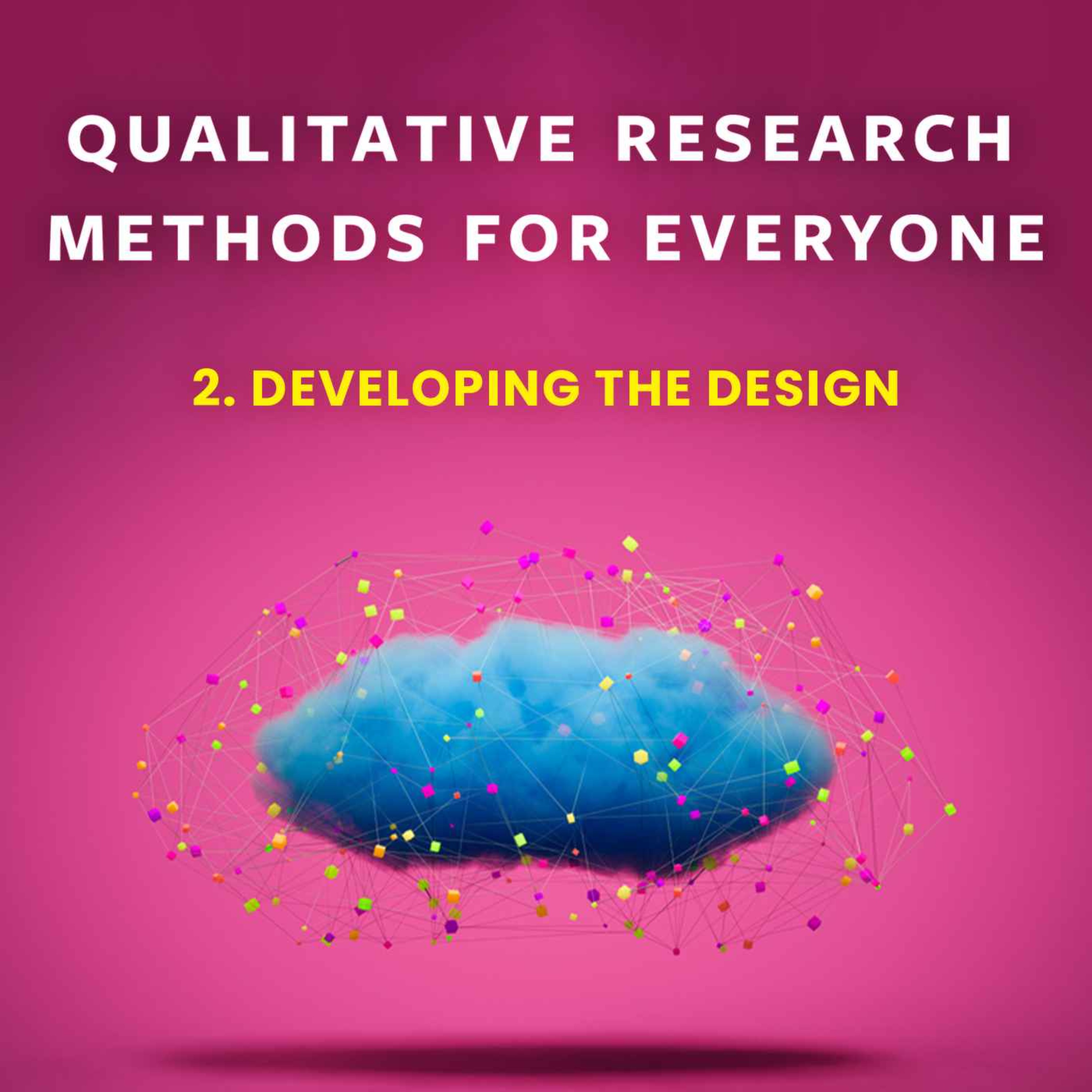 Qualitative Research Methods for Everyone Podcast